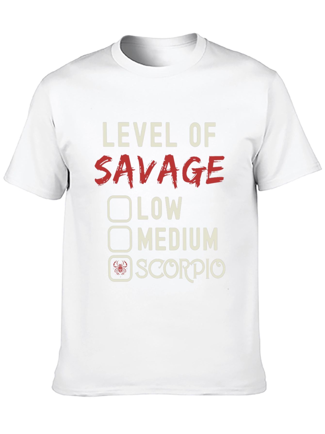 Level of Savage Scorpio Zodiac T-Shirt