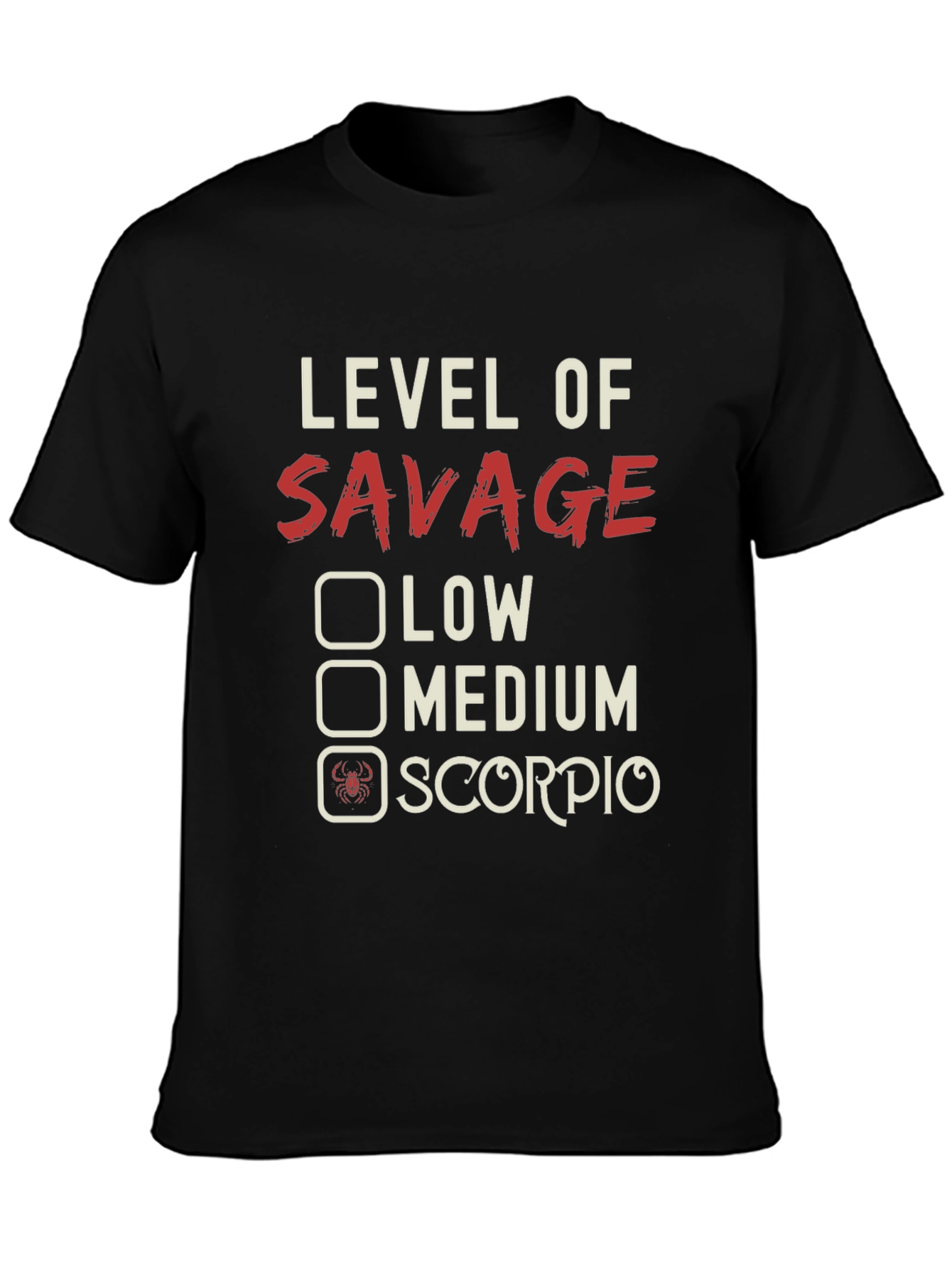 Level of Savage Scorpio Zodiac T-Shirt
