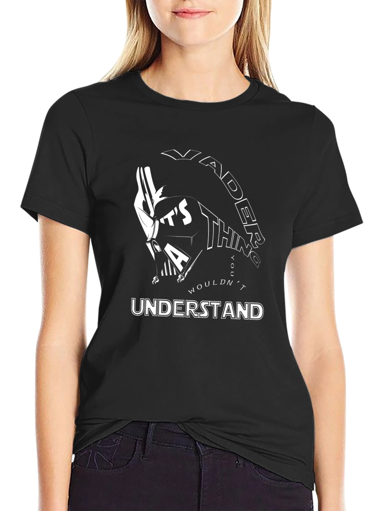 Vader Thing You Wouldnt Understand Black T-Shirt