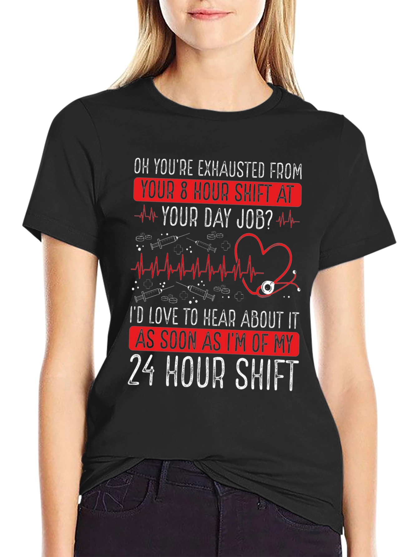Nurse 24 Hour Shift T-Shirt - Exhausted Funny Tee