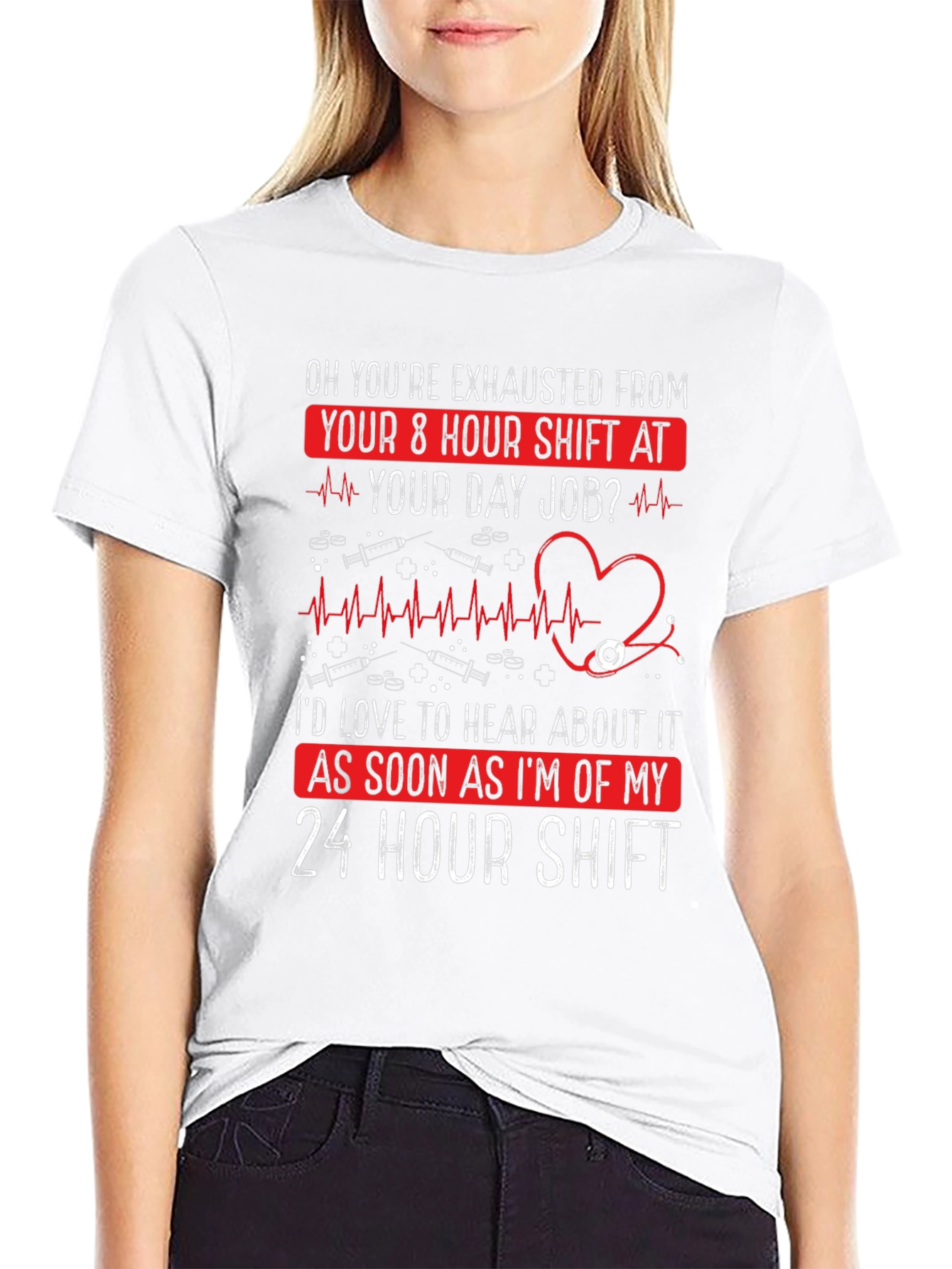Nurse 24 Hour Shift T-Shirt - Exhausted Funny Tee