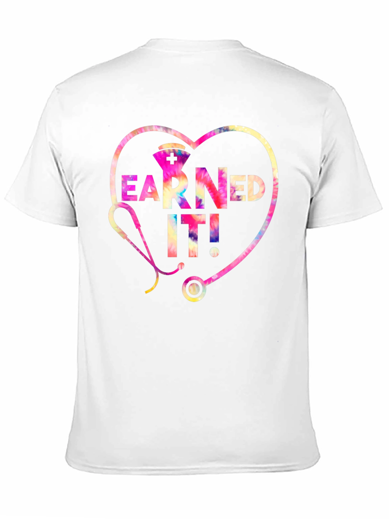 Earned It! Nurse T-Shirt
