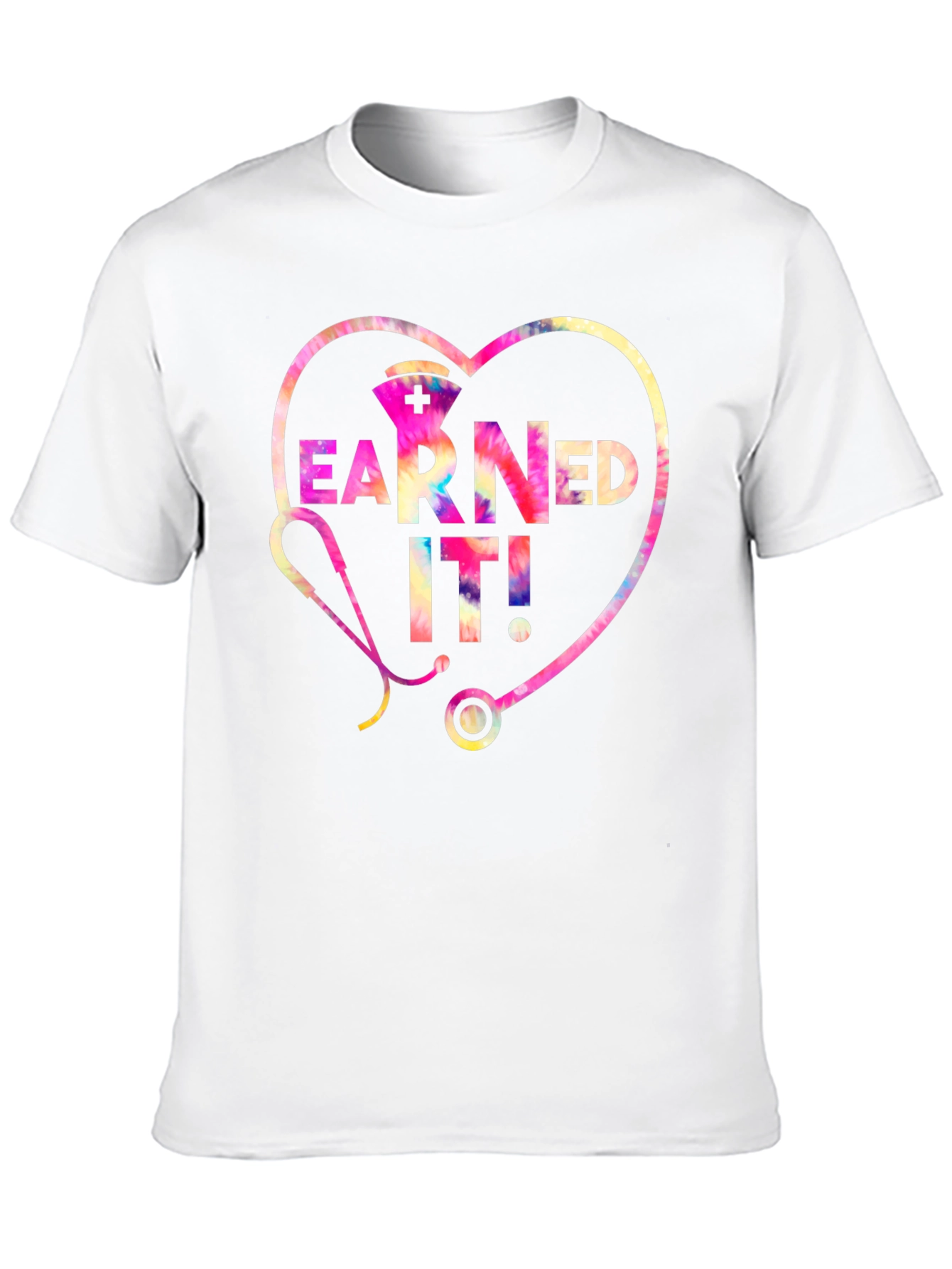 Earned It! Nurse T-Shirt
