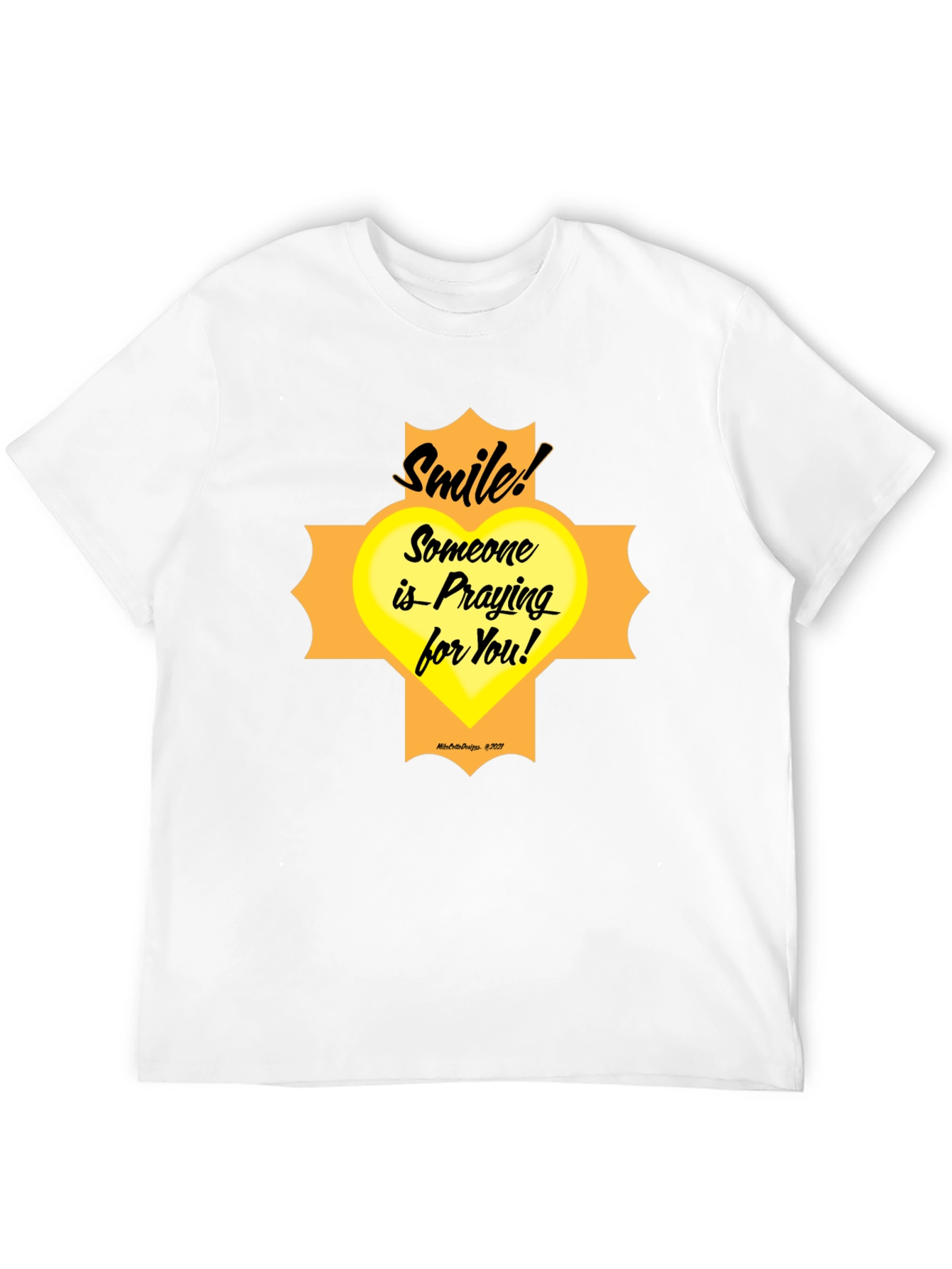Smile Someone Is Praying For You T-Shirt