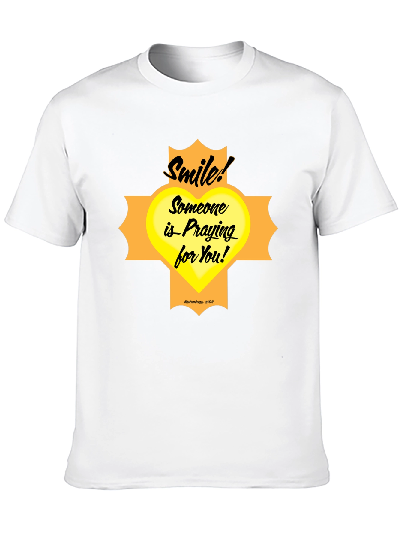 Smile Someone Is Praying For You T-Shirt