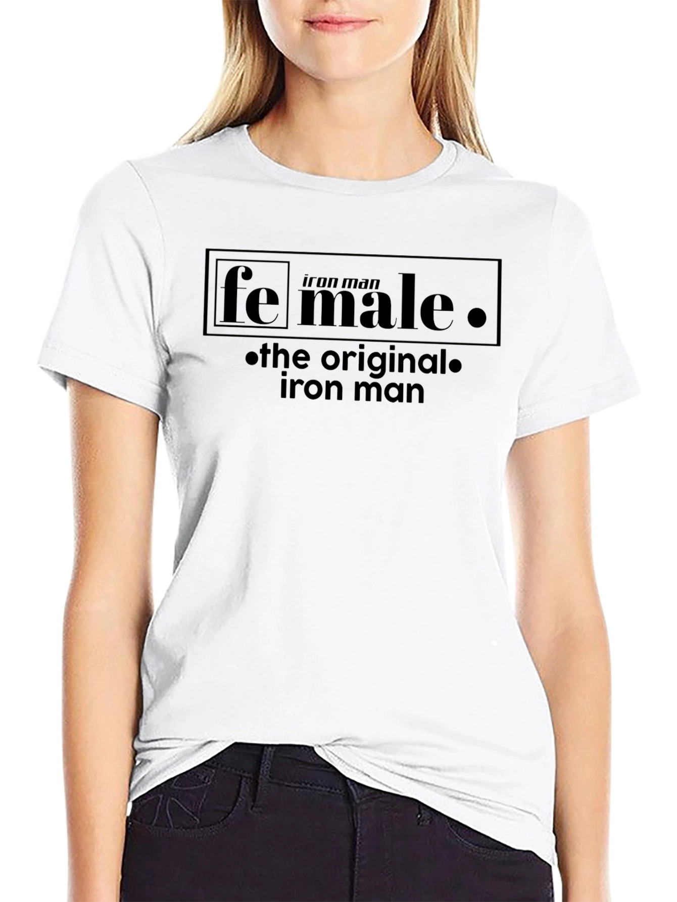 Fe Male - The Original Iron Man T-Shirt