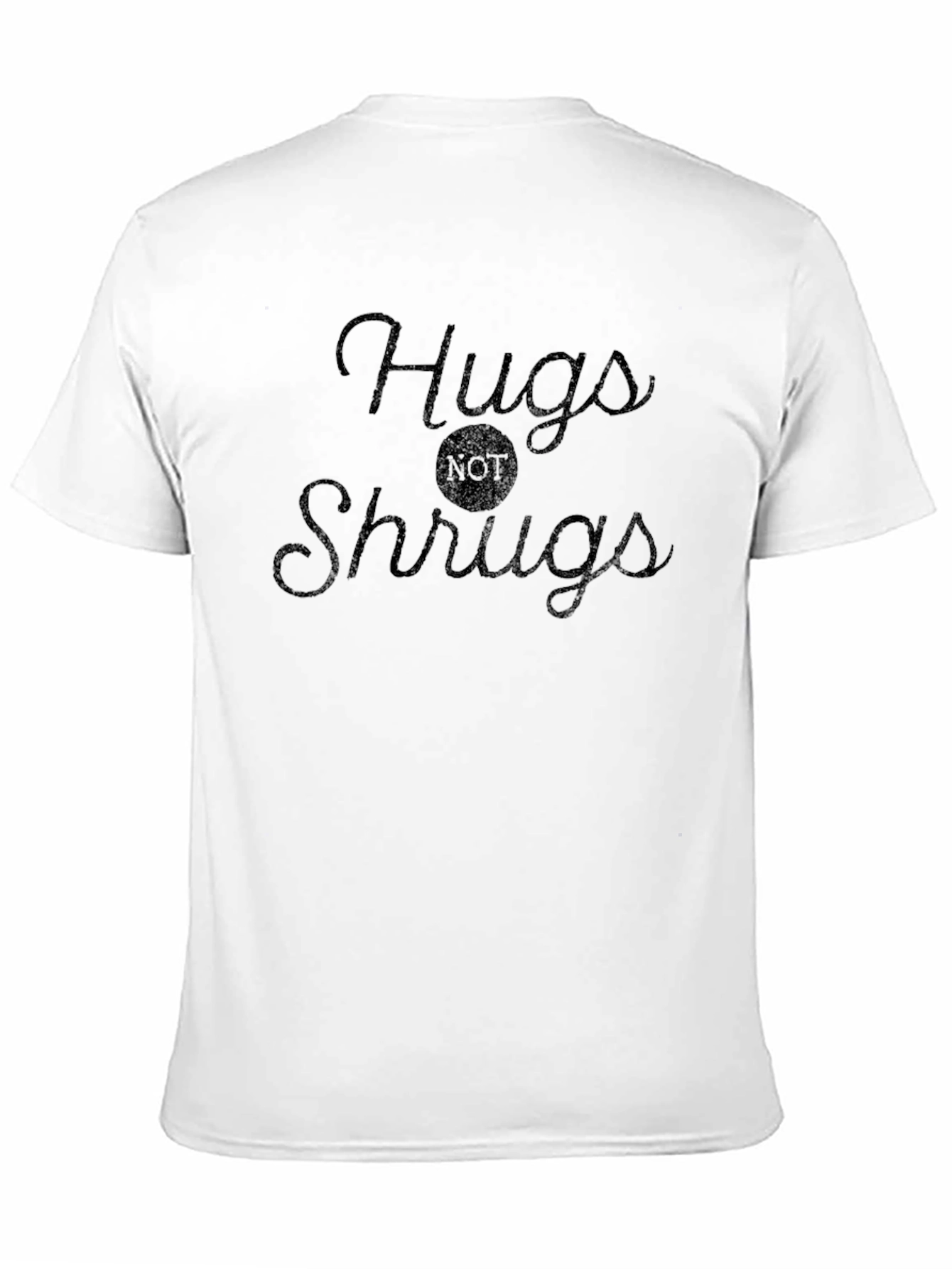Hugs Not Shrugs Graphic Tee