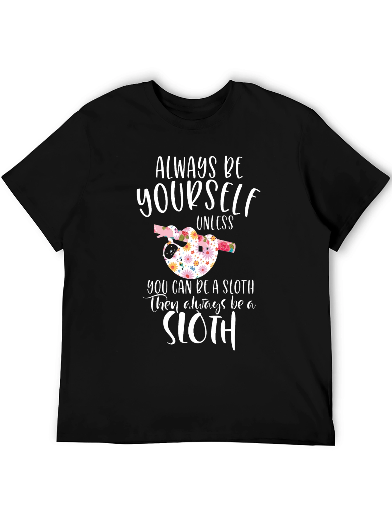 Always Be Yourself Sloth Graphic Tee