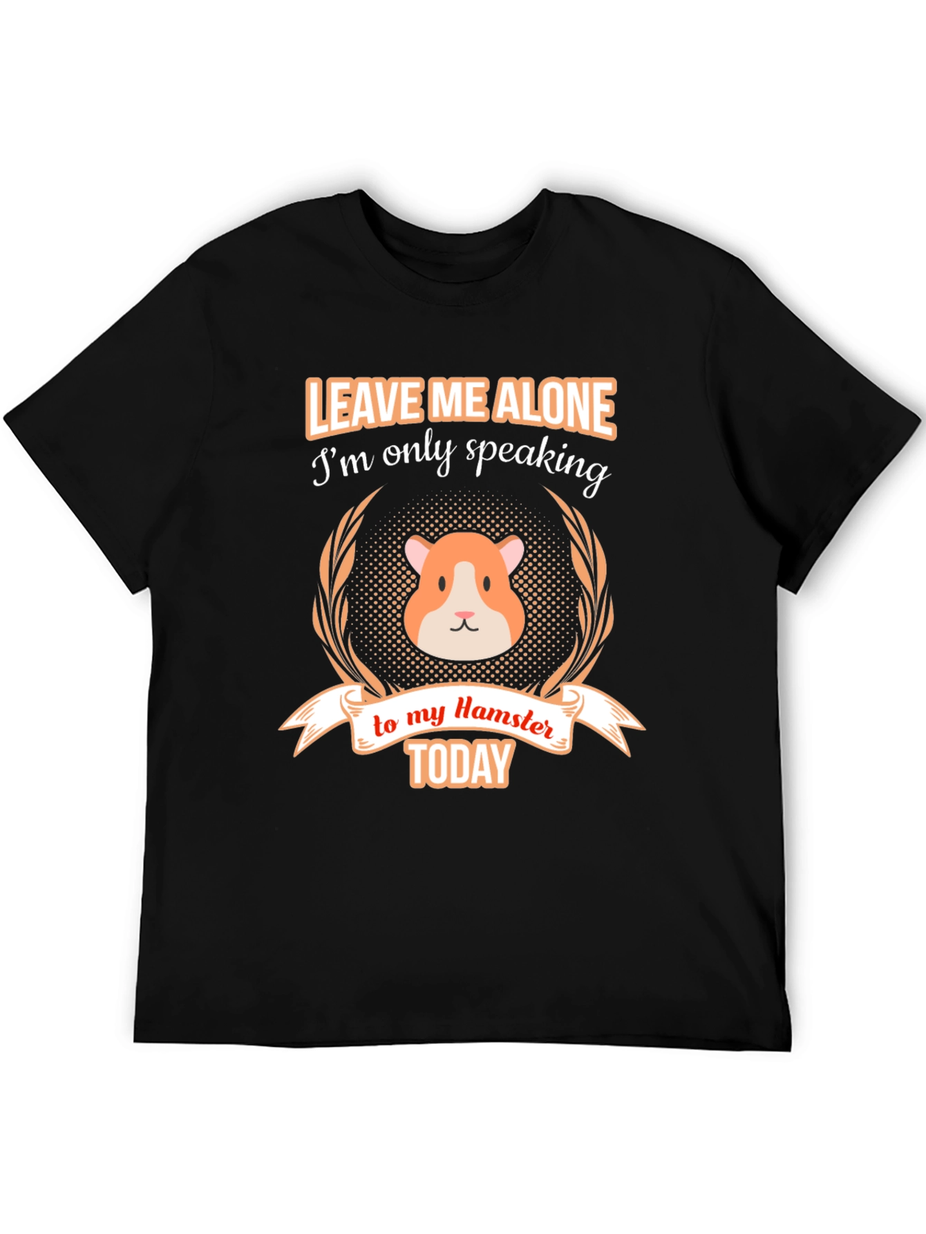 Leave Me Alone Hamster T-Shirt