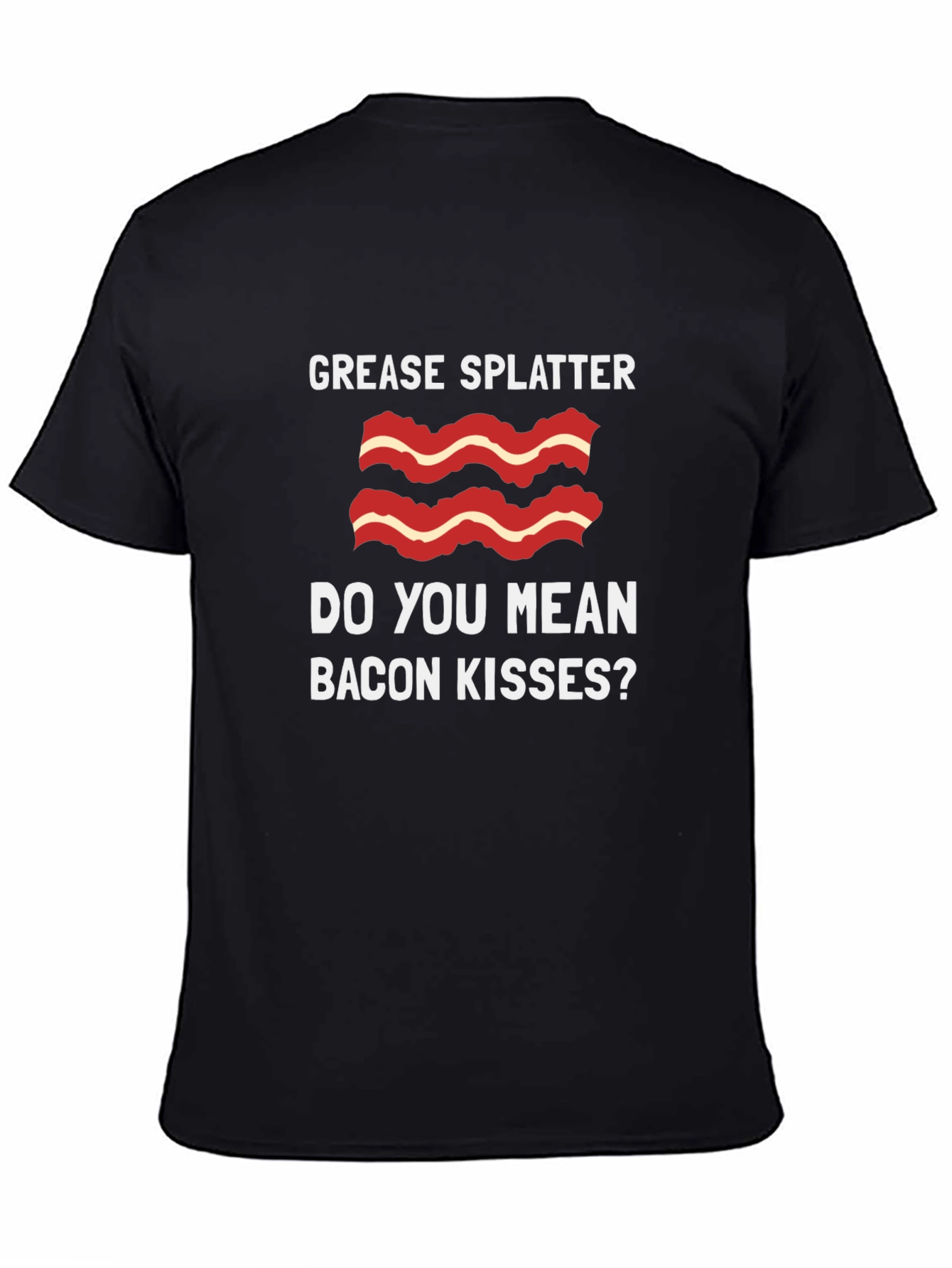 Bacon Kisses T-Shirt - Grease Splatter Funny Tee