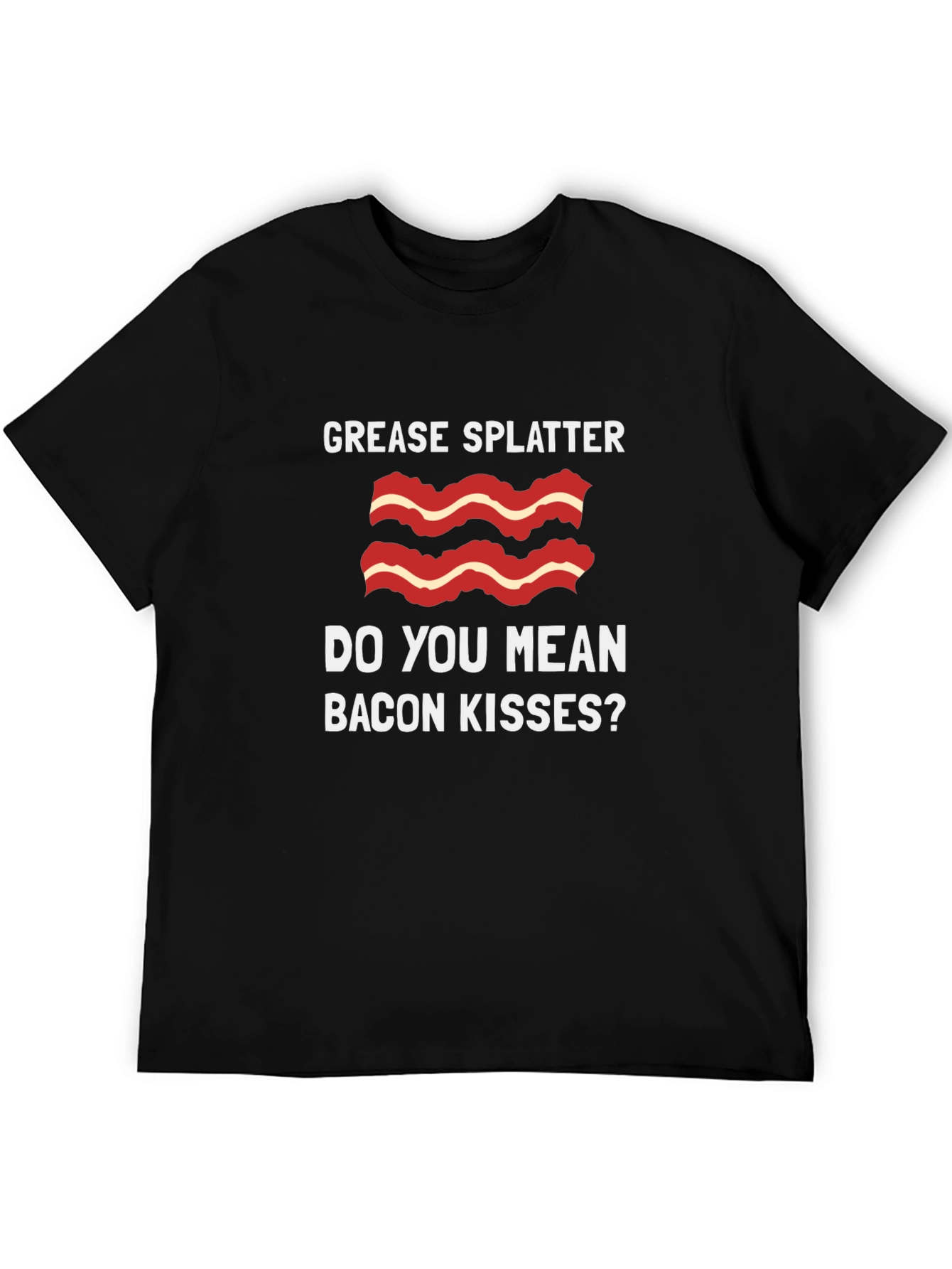 Bacon Kisses T-Shirt - Grease Splatter Funny Tee