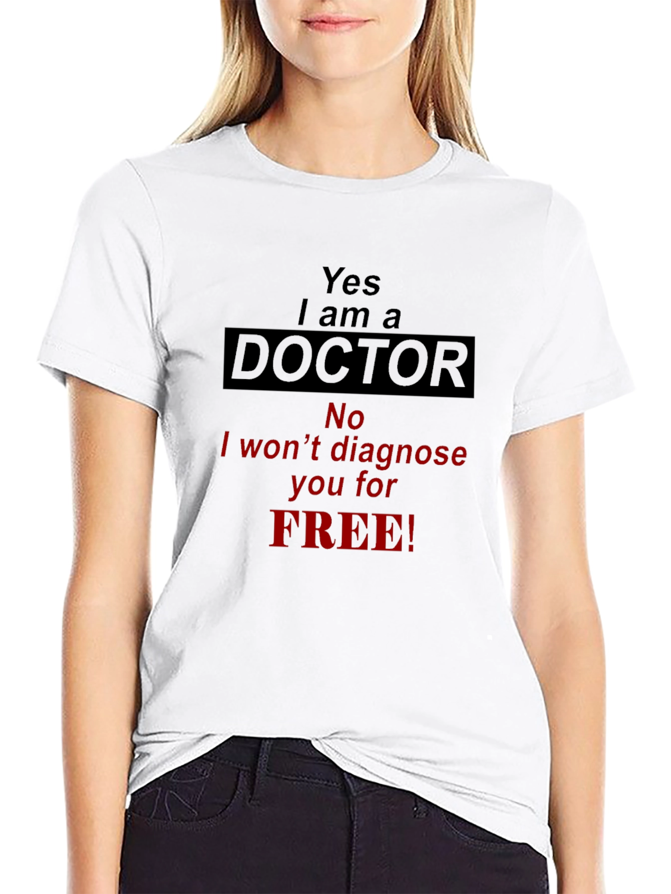 Yes I am a Doctor T-Shirt