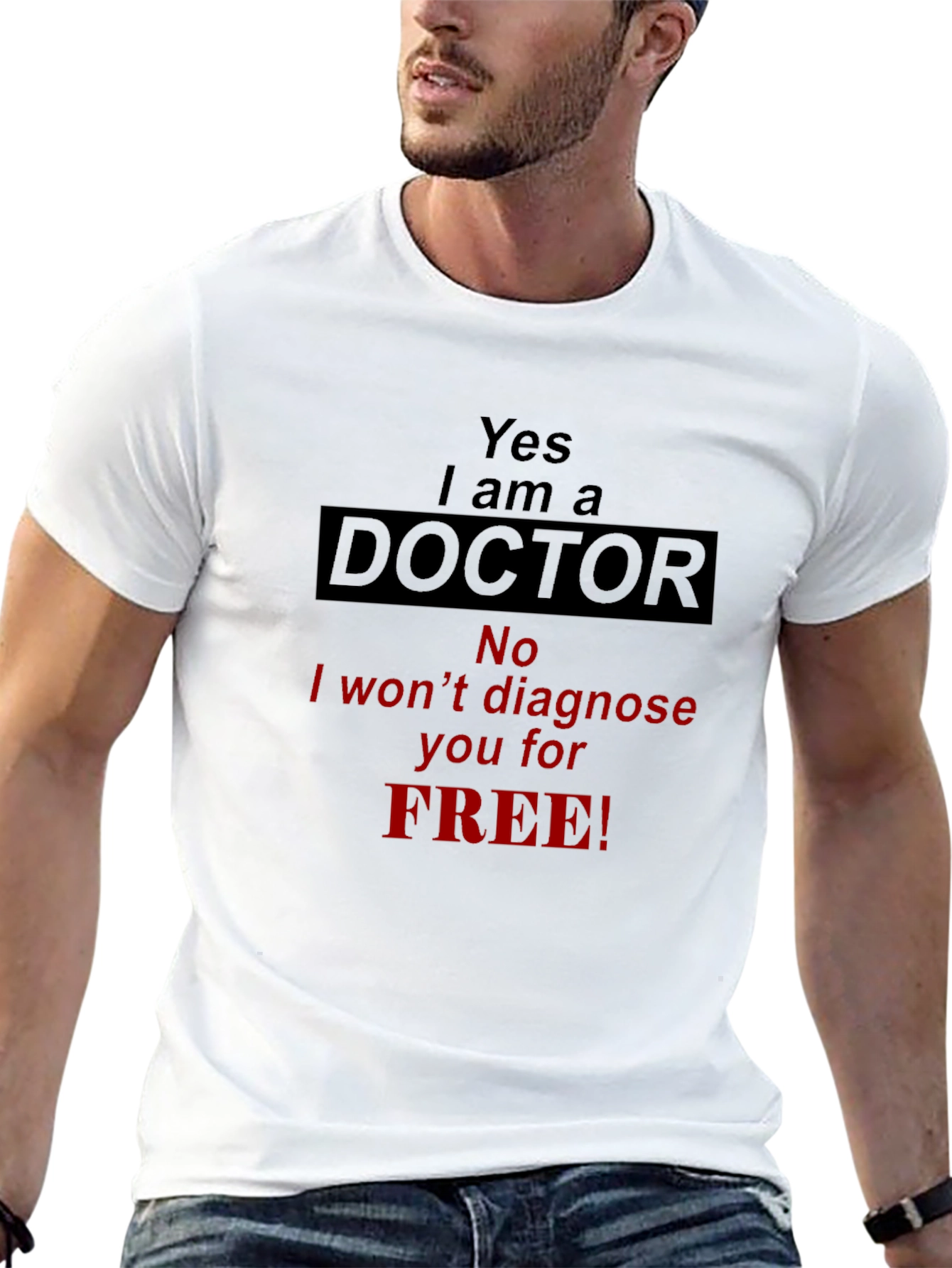 Yes I am a Doctor T-Shirt