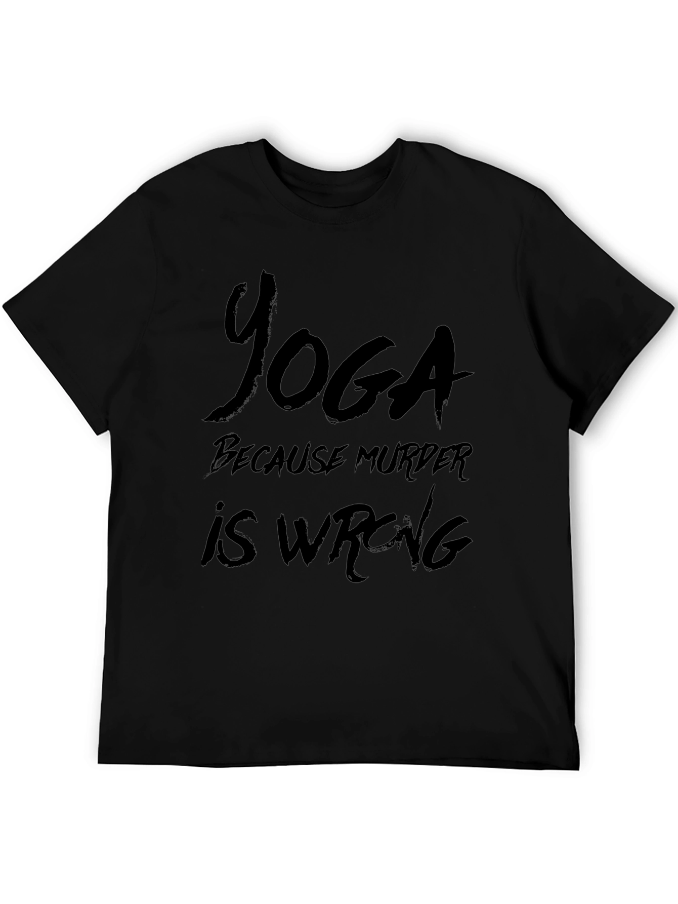 Yoga Because Murder Is Wrong T-Shirt