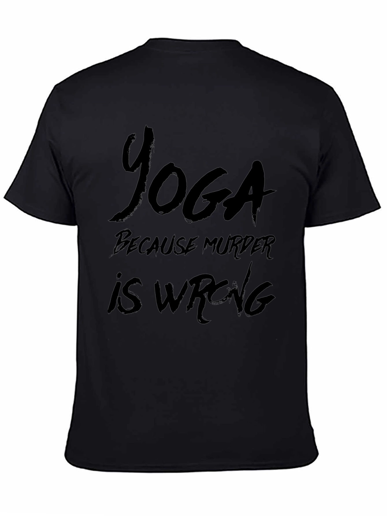 Yoga Because Murder Is Wrong T-Shirt