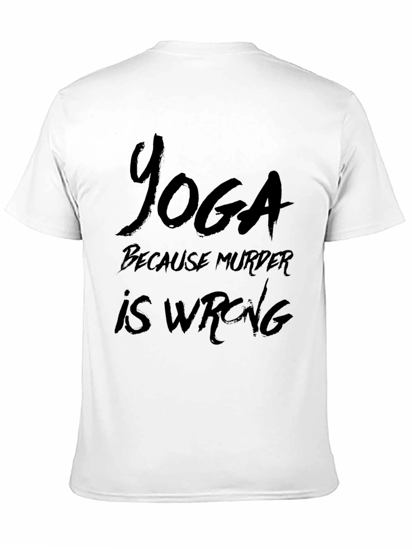 Yoga Because Murder Is Wrong T-Shirt