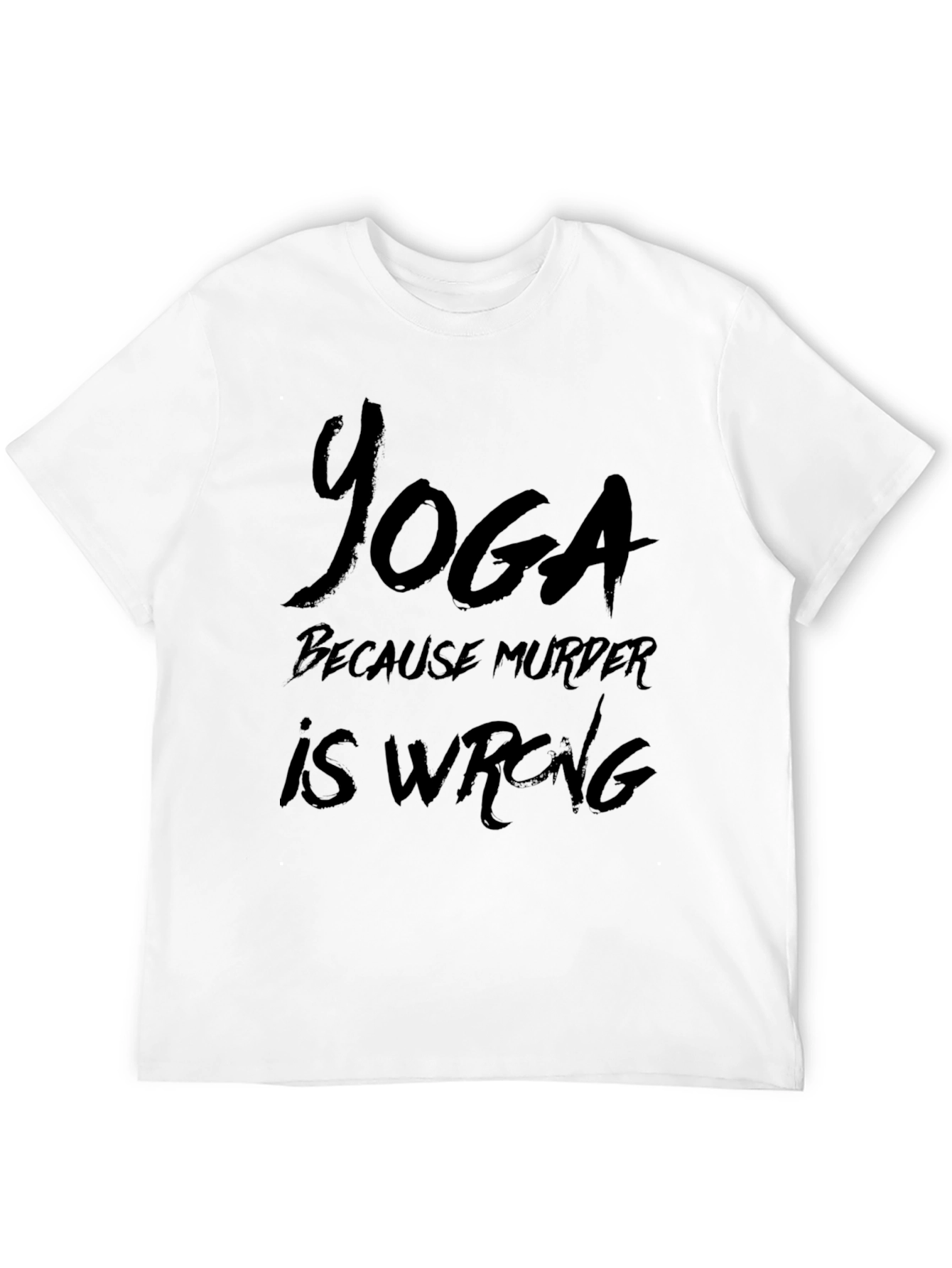 Yoga Because Murder Is Wrong T-Shirt