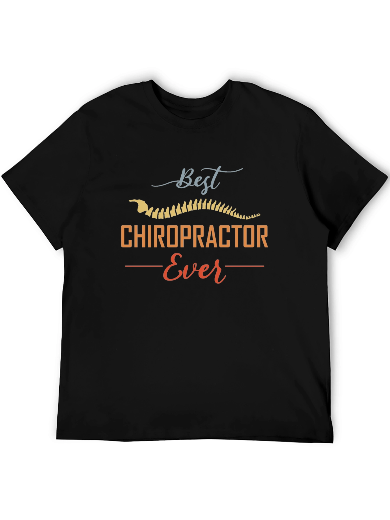 Best Chiropractor Ever T-Shirt