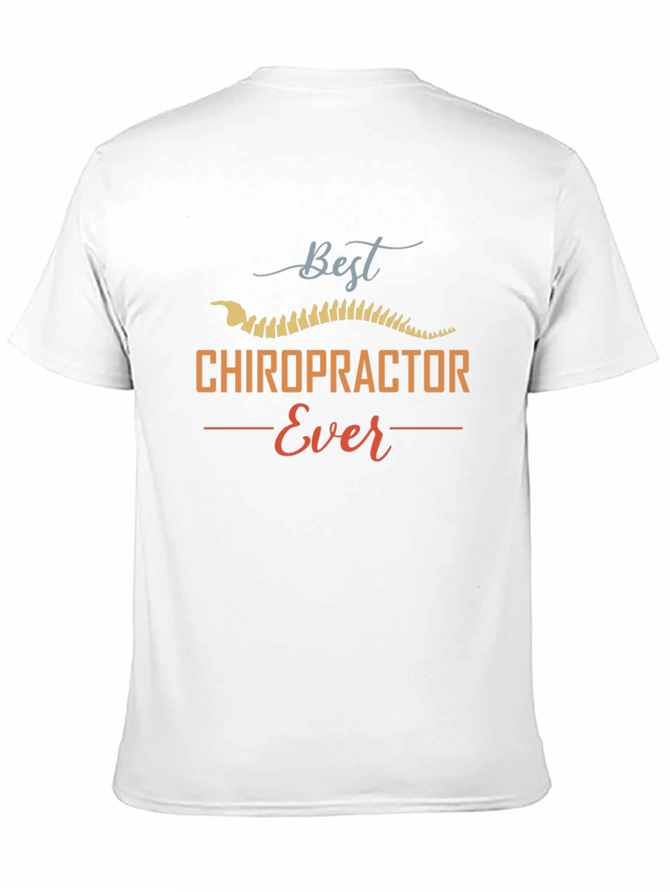 Best Chiropractor Ever T-Shirt