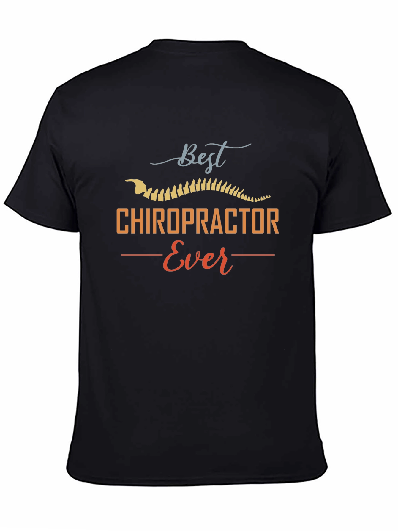 Best Chiropractor Ever T-Shirt