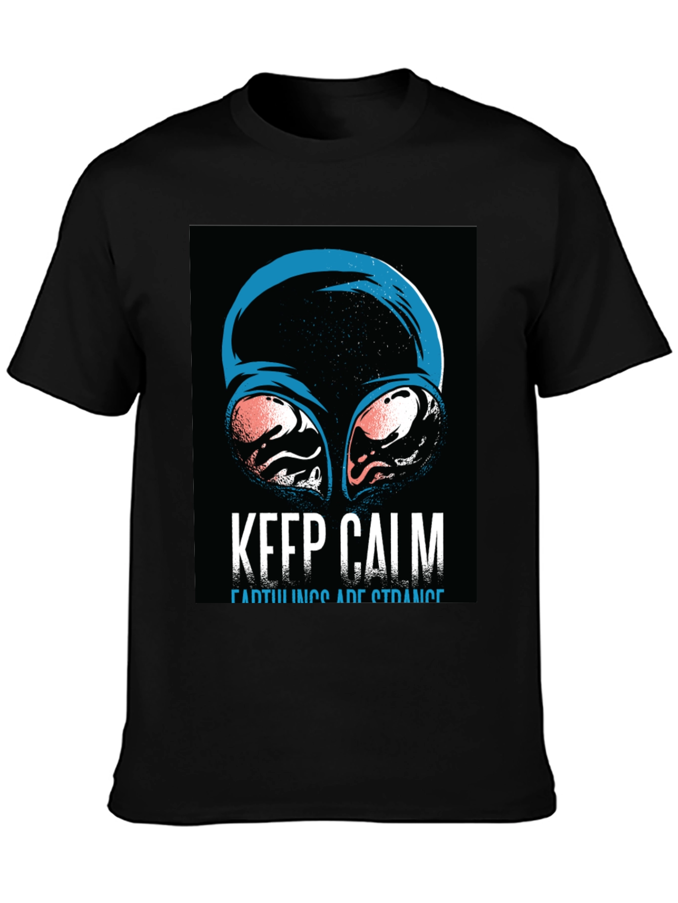 Keep Calm Earthlings Are Strange Graphic T-Shirt