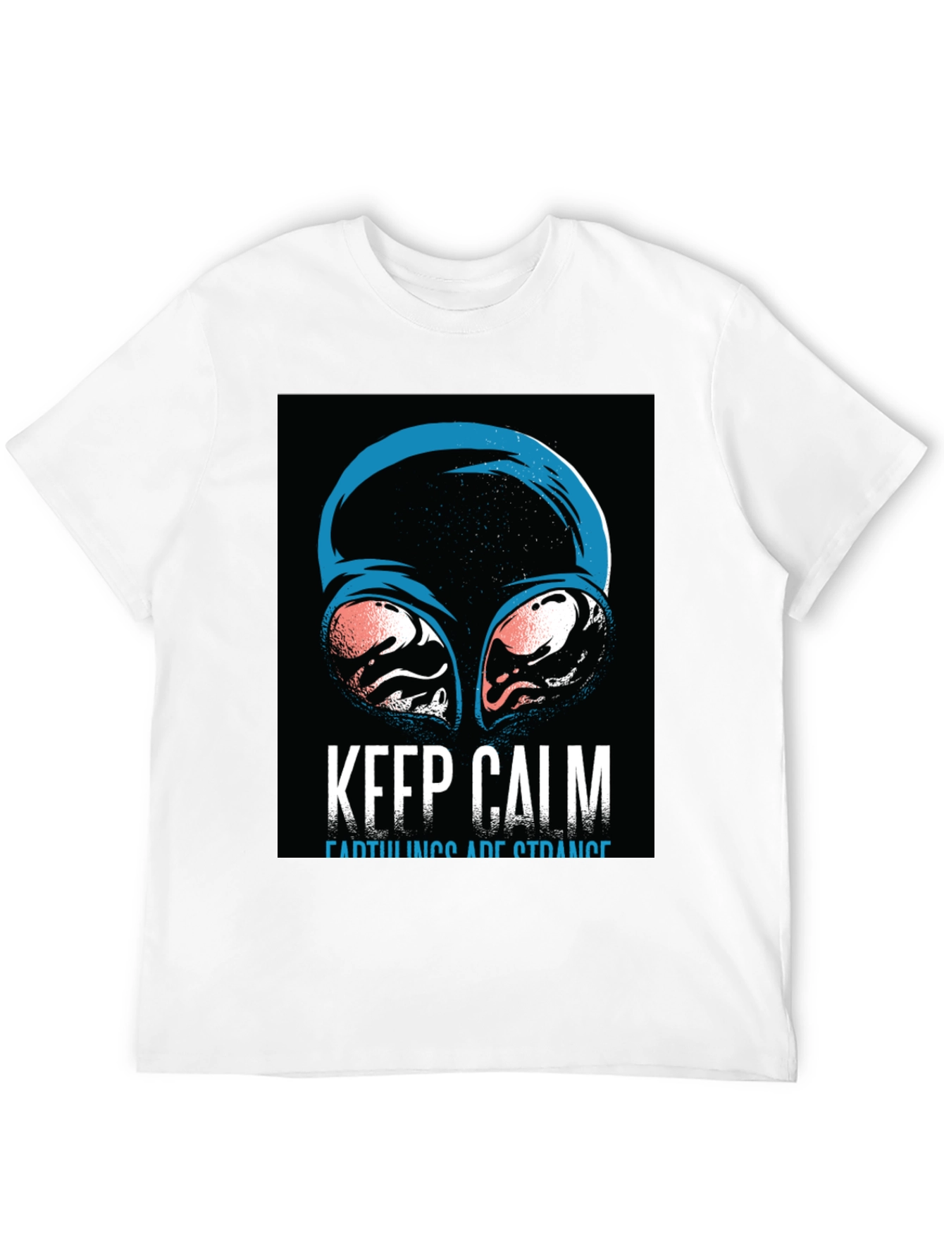 Keep Calm Earthlings Are Strange Graphic T-Shirt