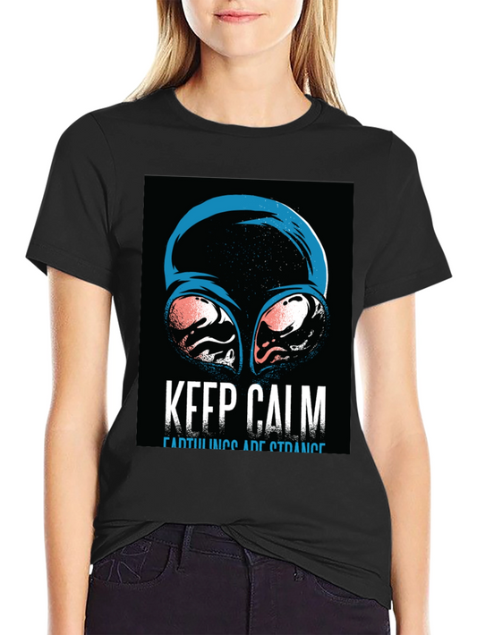 Keep Calm Earthlings Are Strange Graphic T-Shirt