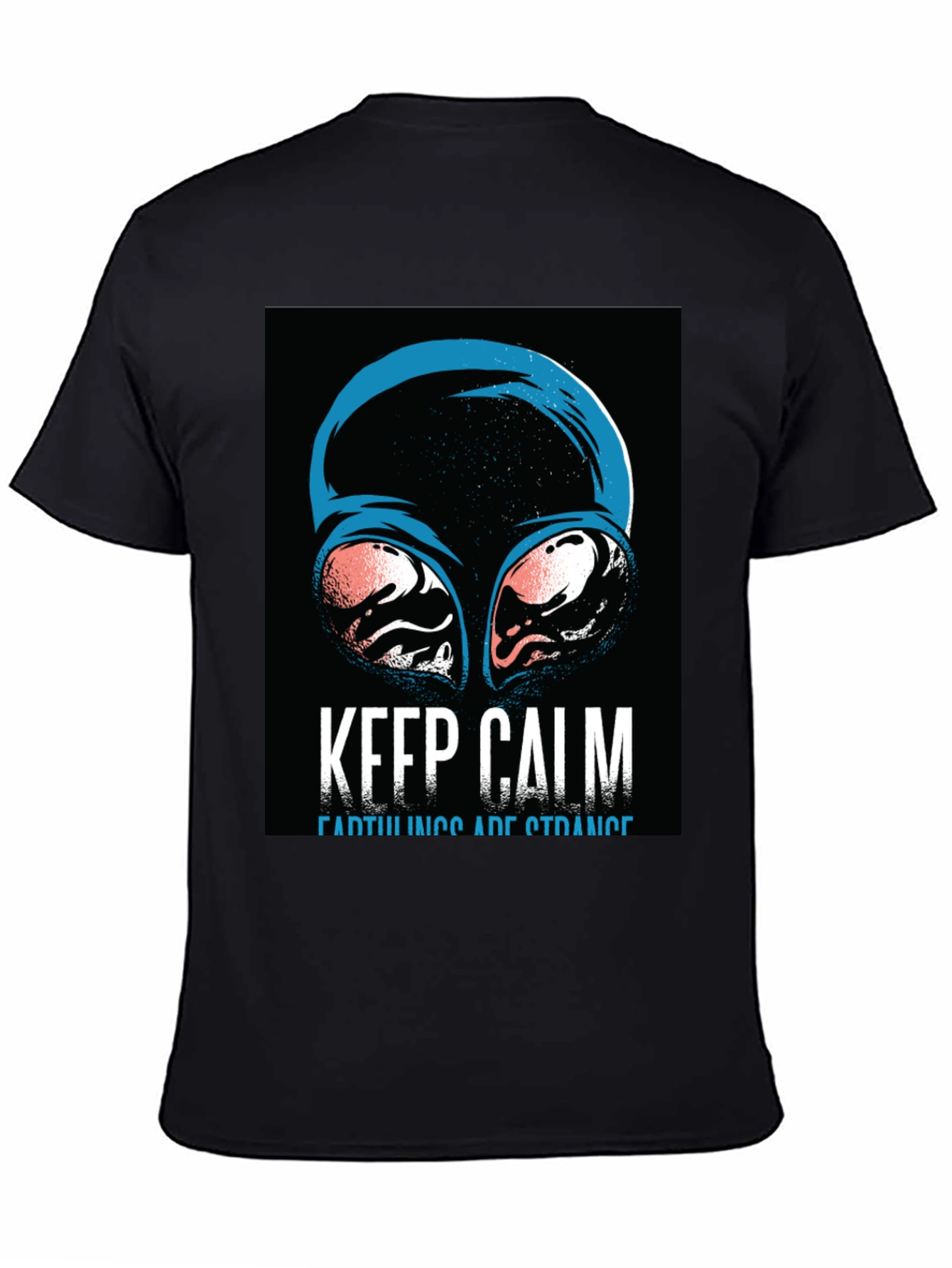 Keep Calm Earthlings Are Strange Graphic T-Shirt