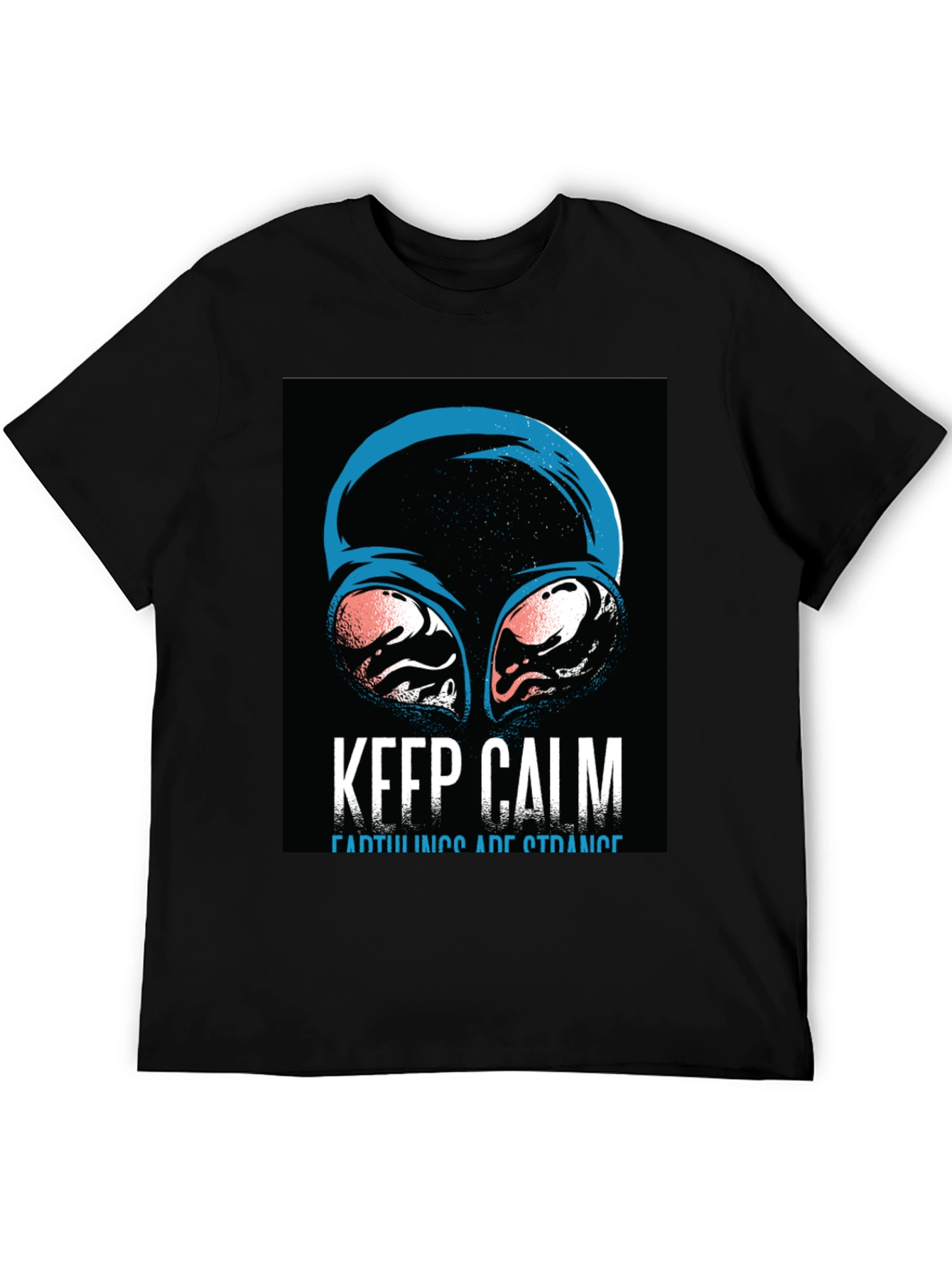 Keep Calm Earthlings Are Strange Graphic T-Shirt