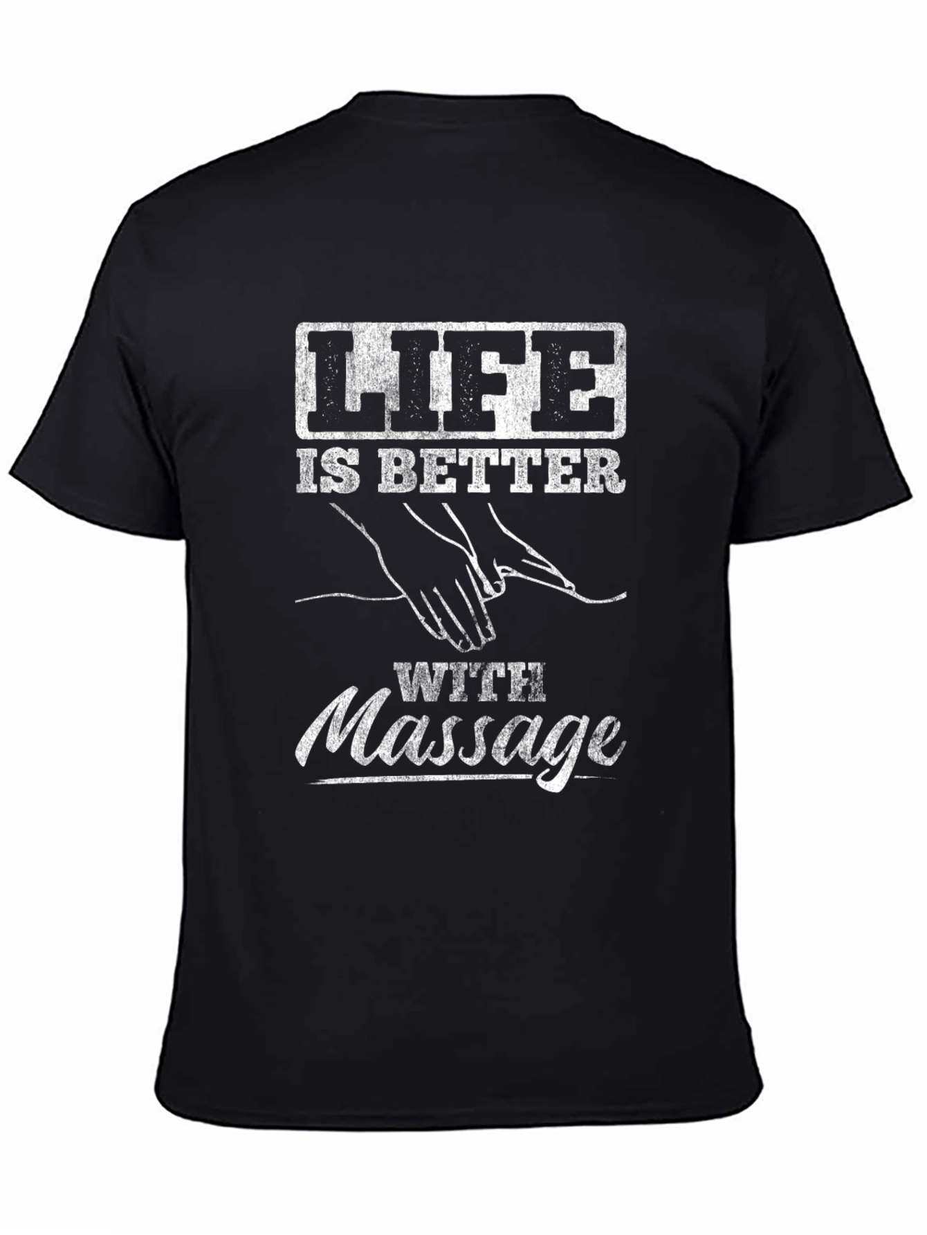 Life is Better with Massage T-Shirt