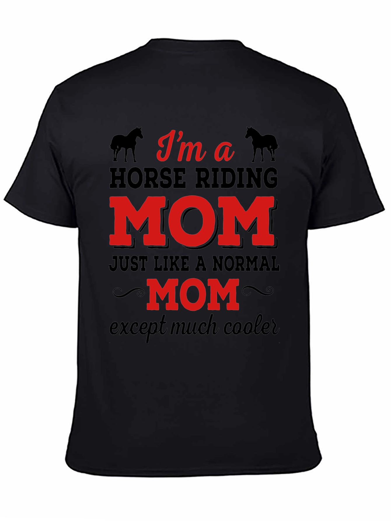 Horse Riding Mom T-Shirt - Funny Equestrian Gift