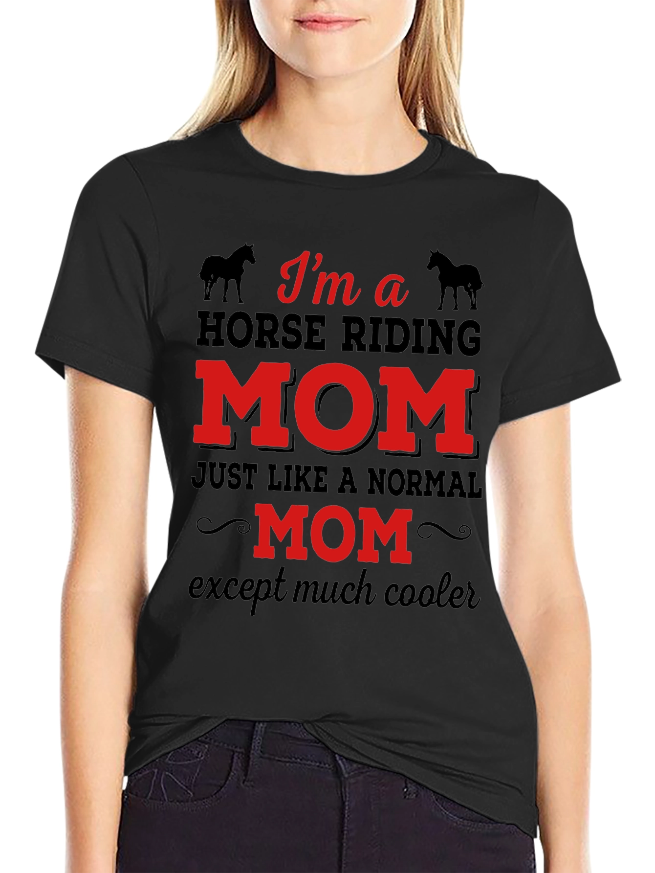Horse Riding Mom T-Shirt - Funny Equestrian Gift