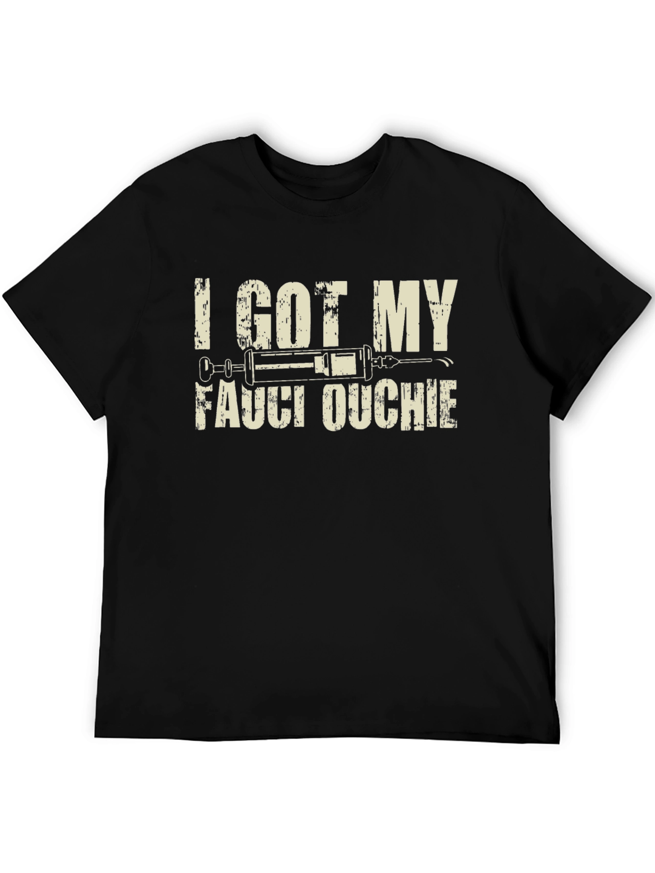 I Got My Fauci Ouchie T-Shirt