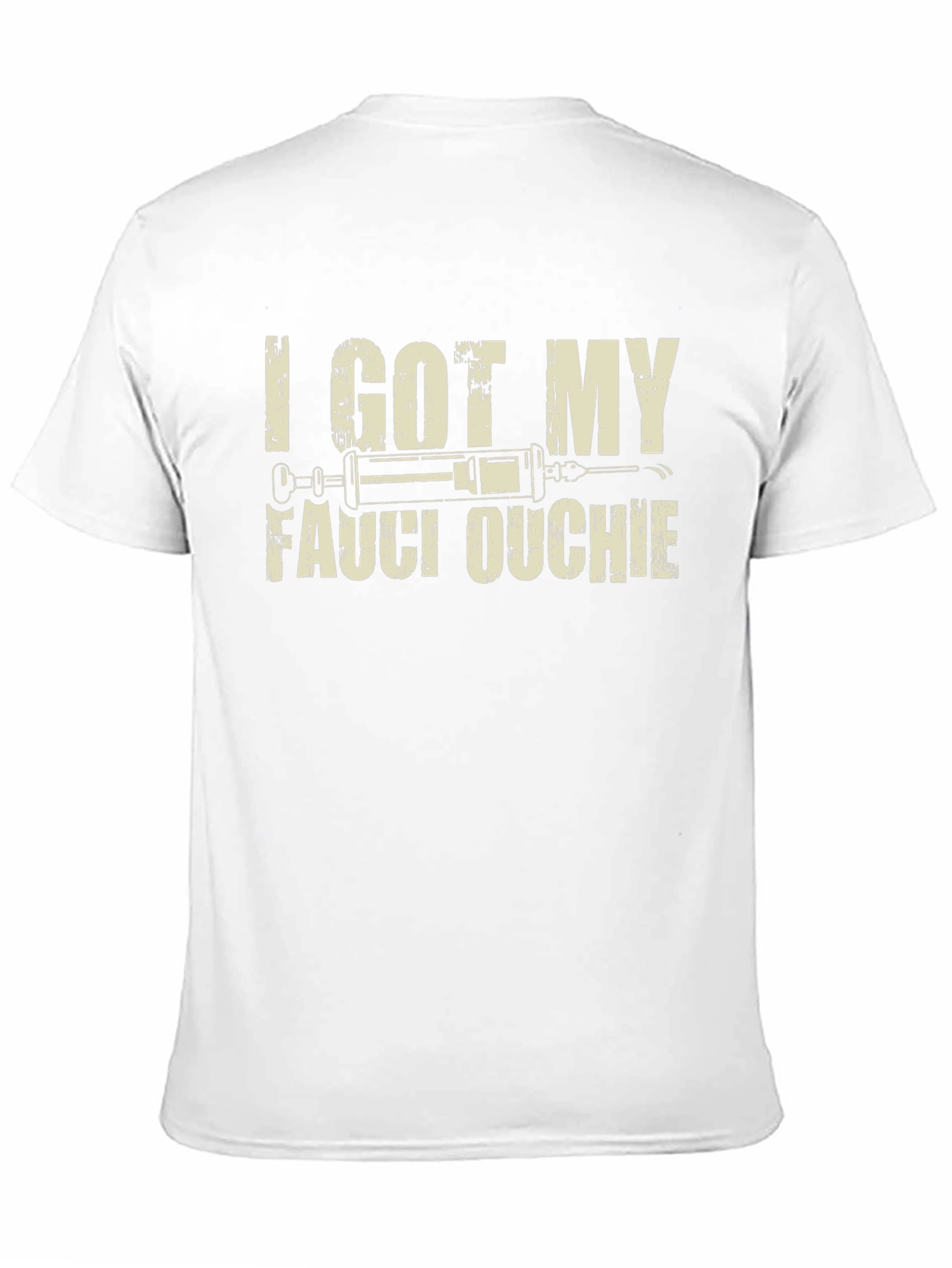 I Got My Fauci Ouchie T-Shirt