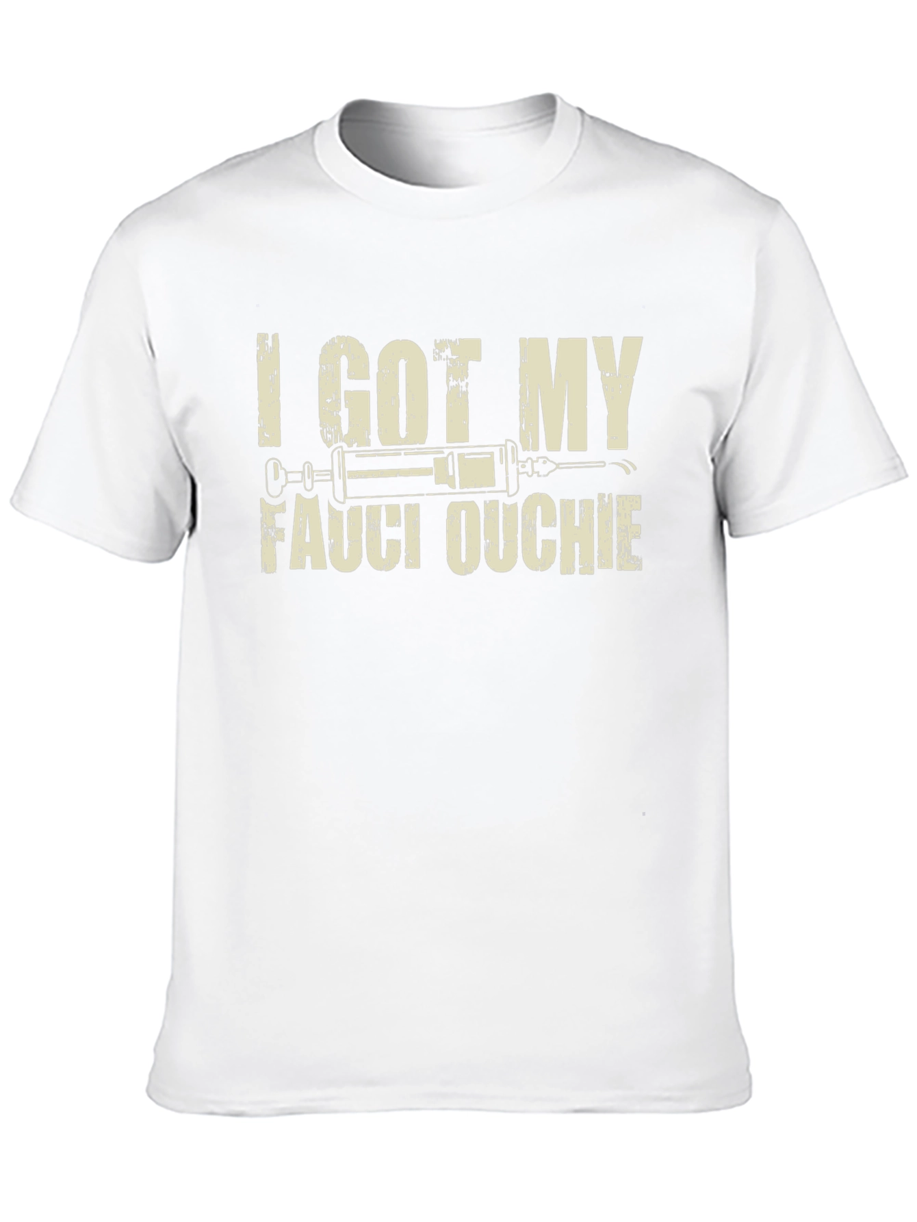 I Got My Fauci Ouchie T-Shirt