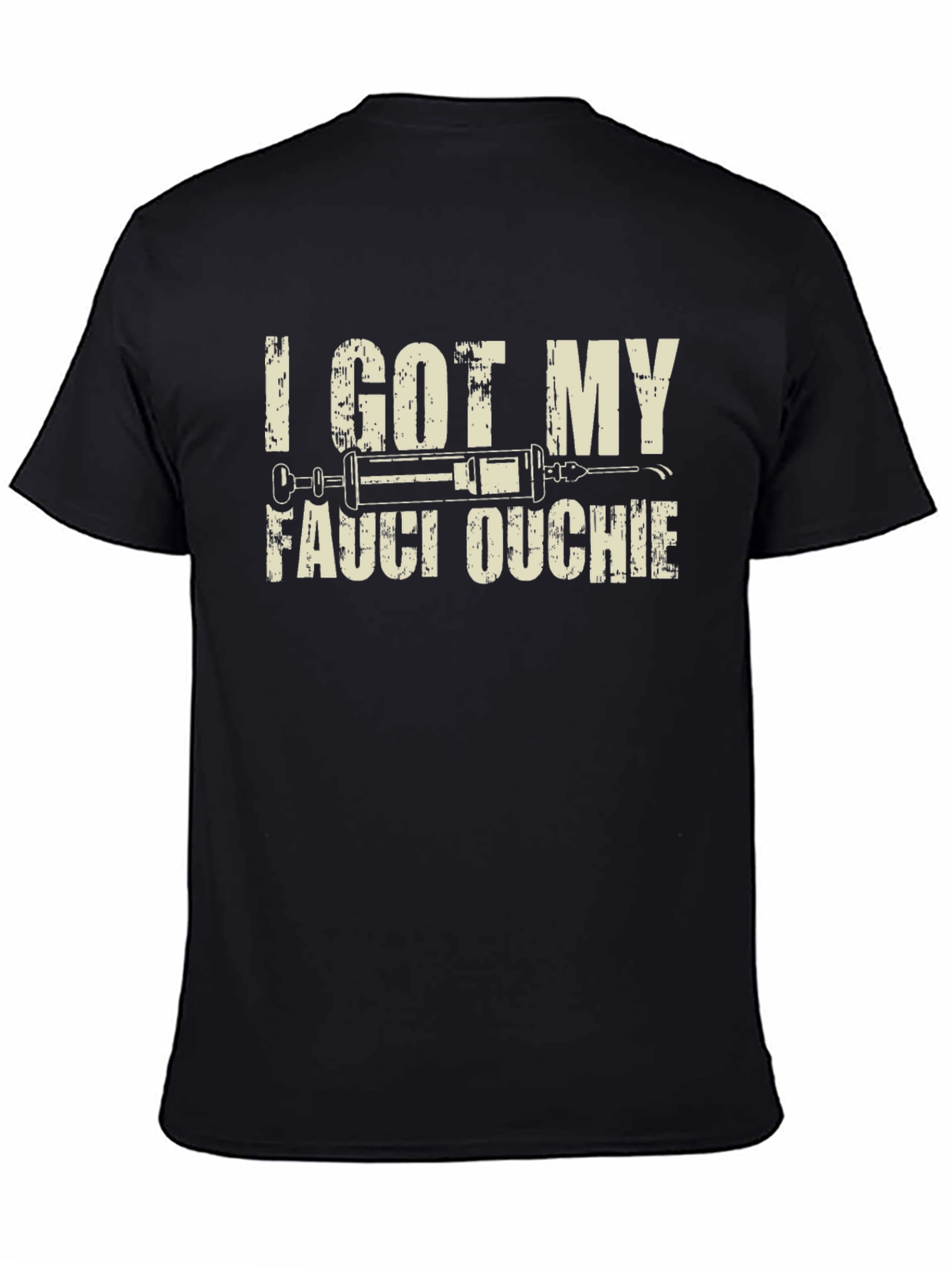 I Got My Fauci Ouchie T-Shirt