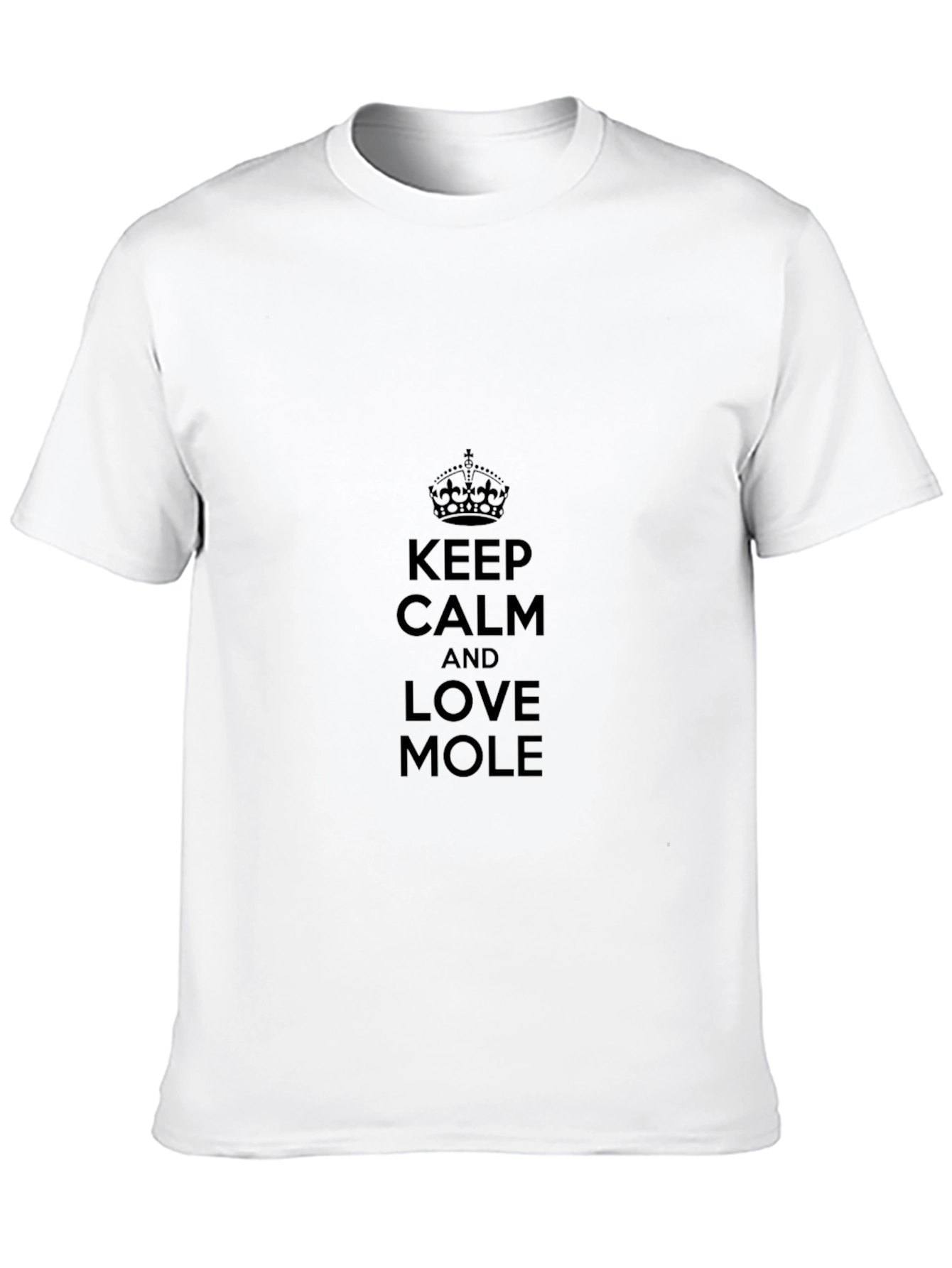 Keep Calm and Love Mole T-Shirt