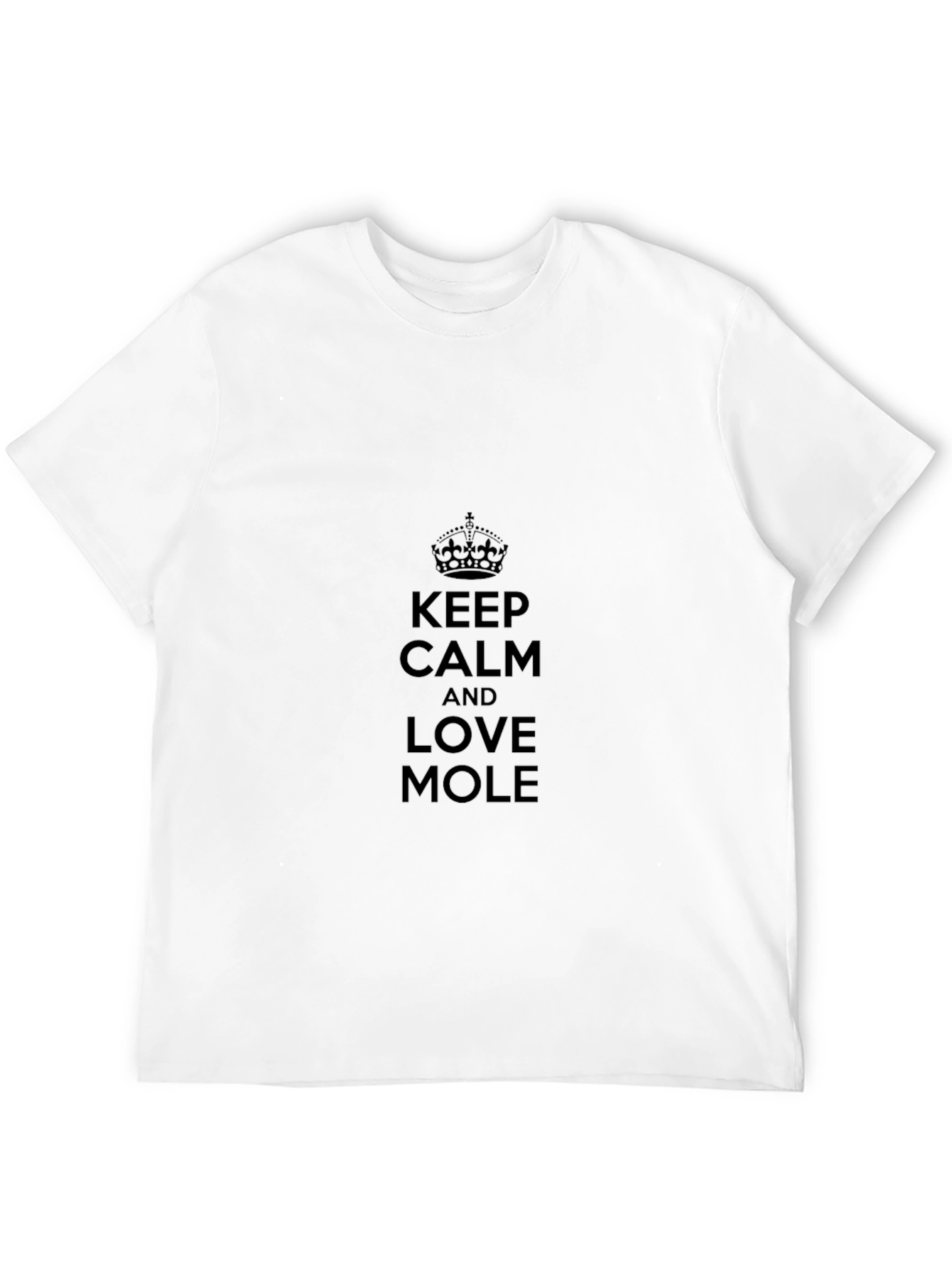 Keep Calm and Love Mole T-Shirt