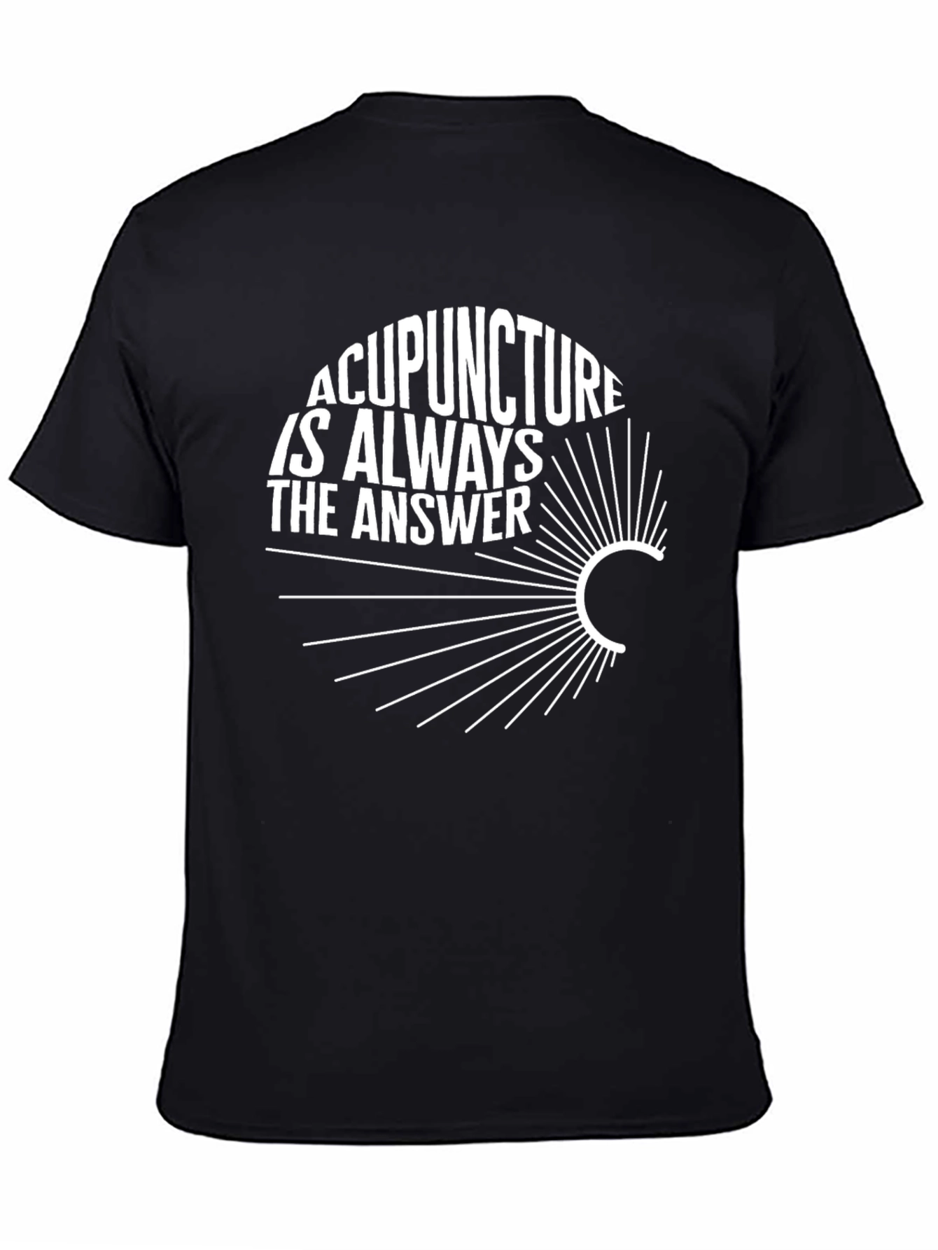 Acupuncture is Always the Answer Graphic Tee