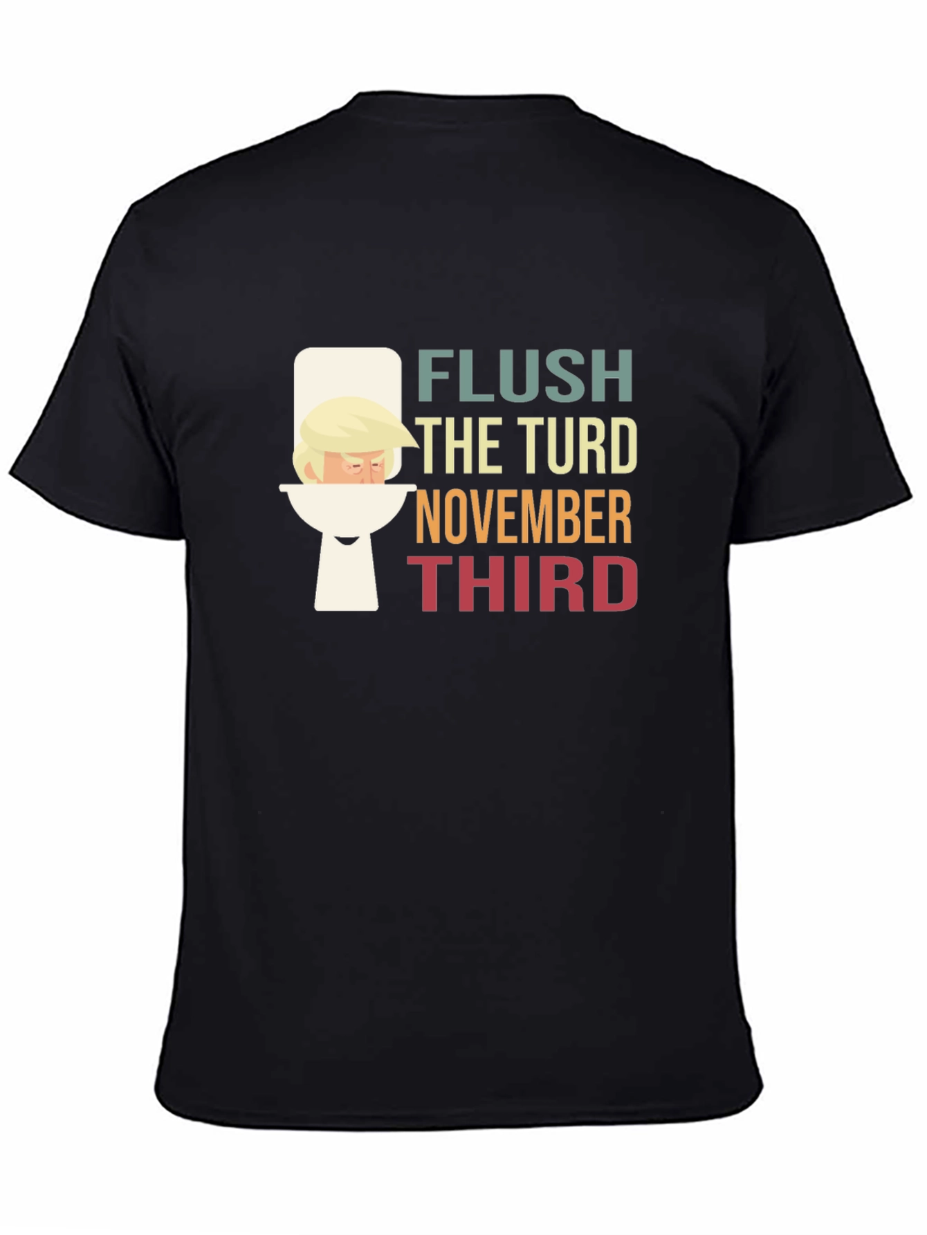 Flush the Turd Novelmber Third T-Shirt