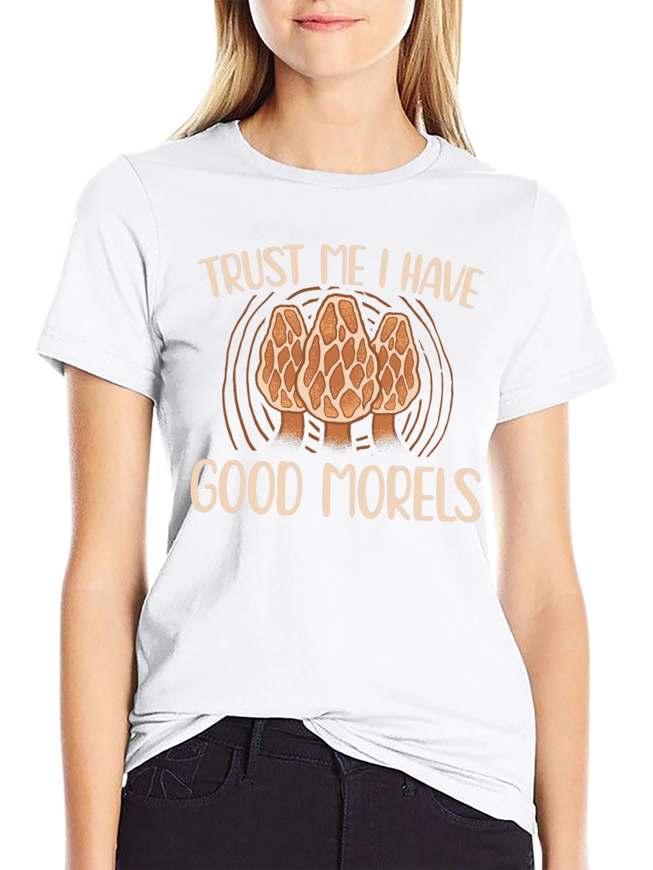 Trust Me I Have Good Morels T-Shirt