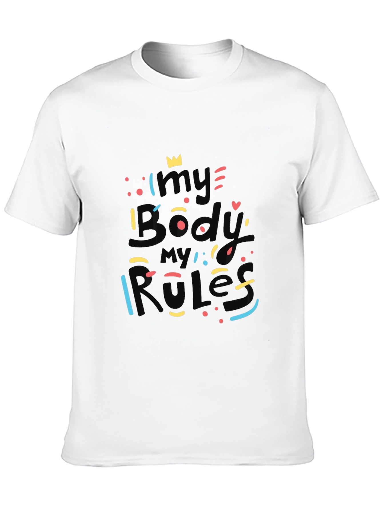 My Body My Rules Graphic T-Shirt