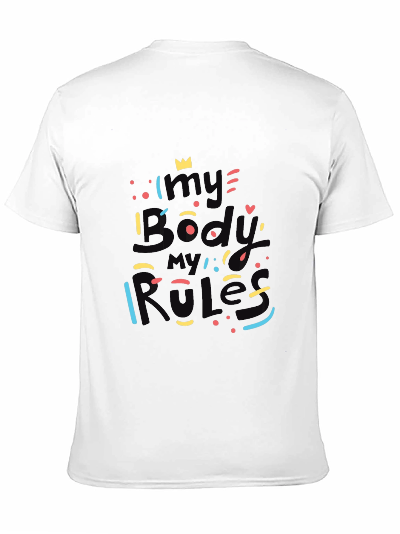 My Body My Rules Graphic T-Shirt