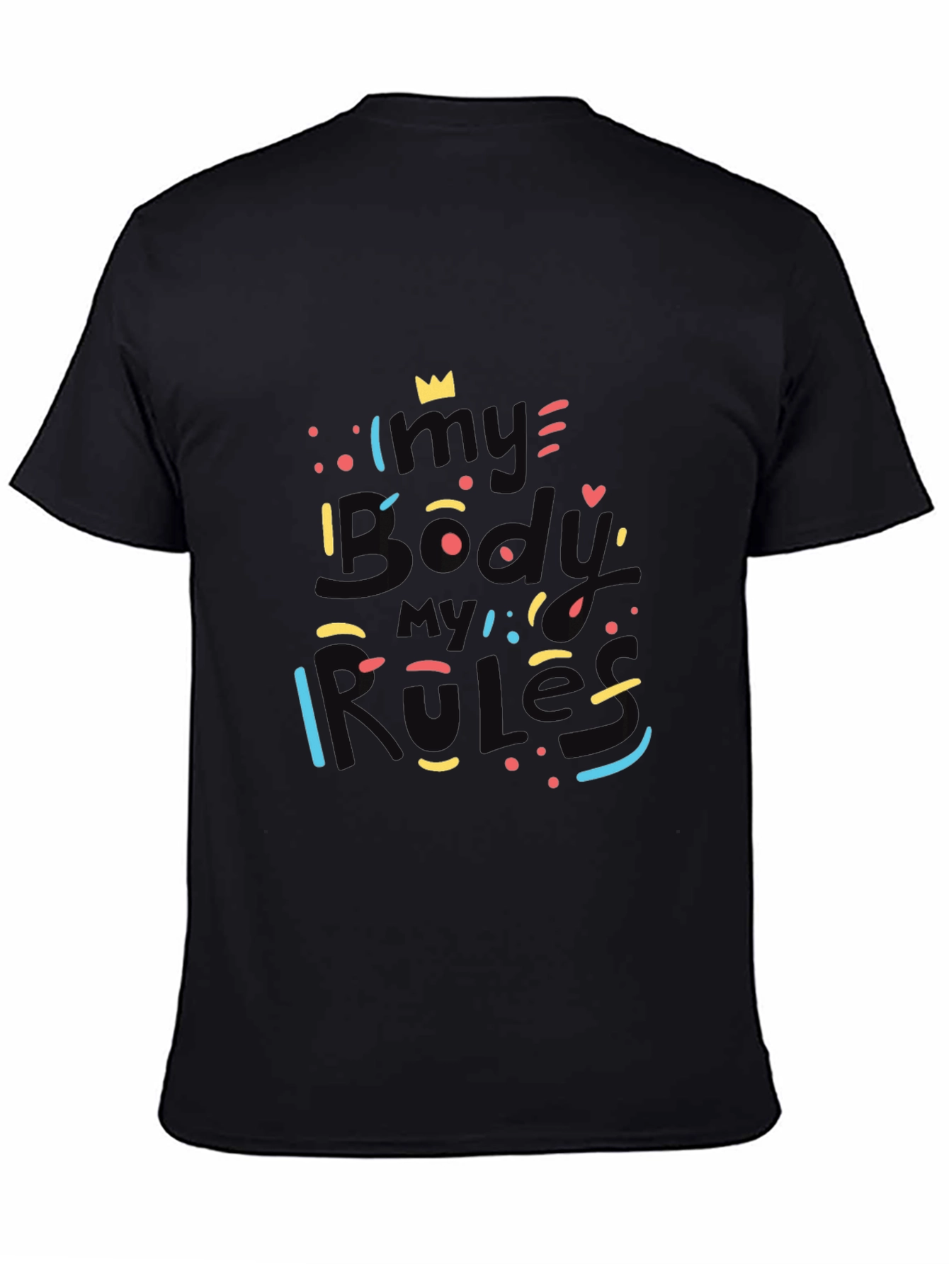 My Body My Rules Graphic T-Shirt