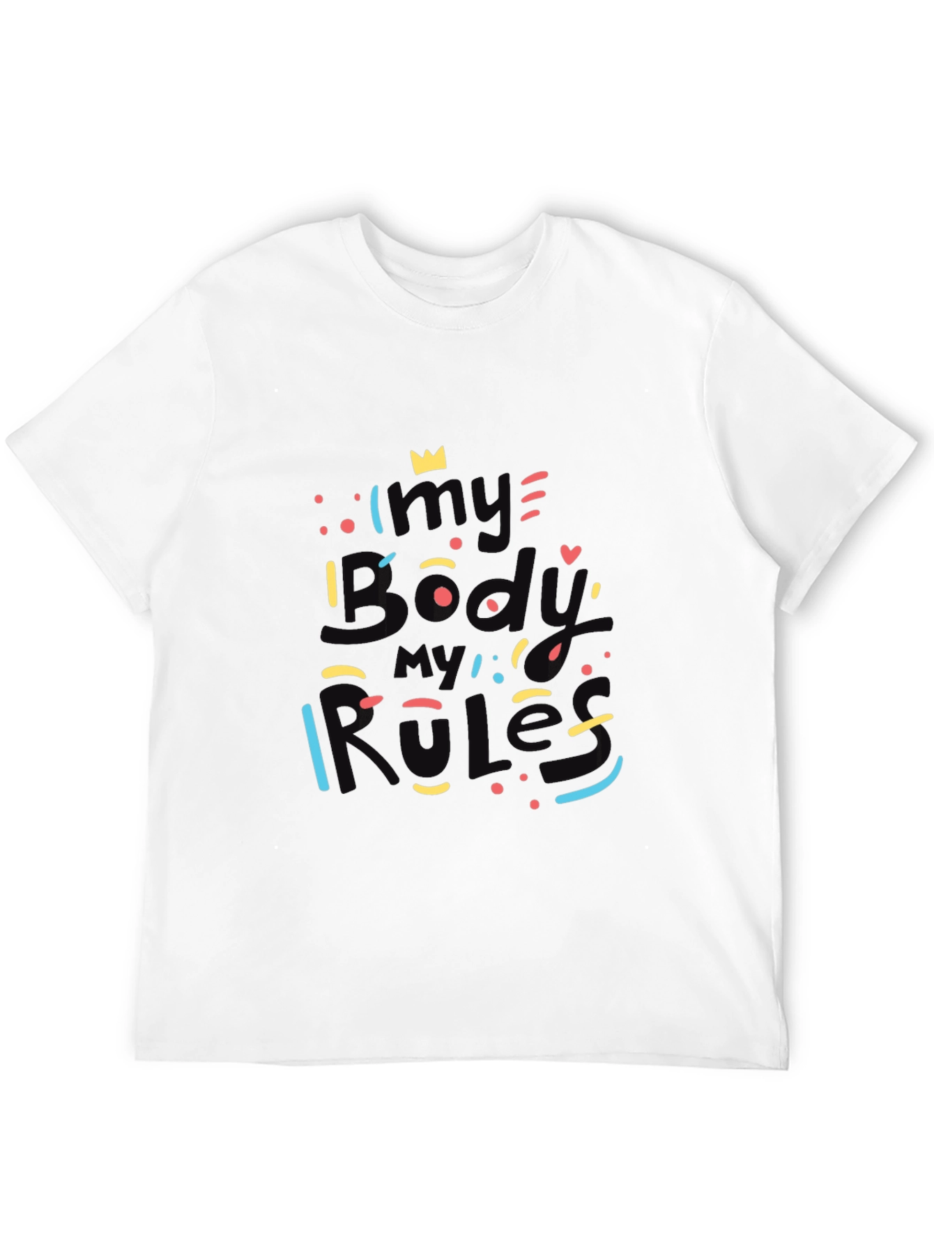 My Body My Rules Graphic T-Shirt