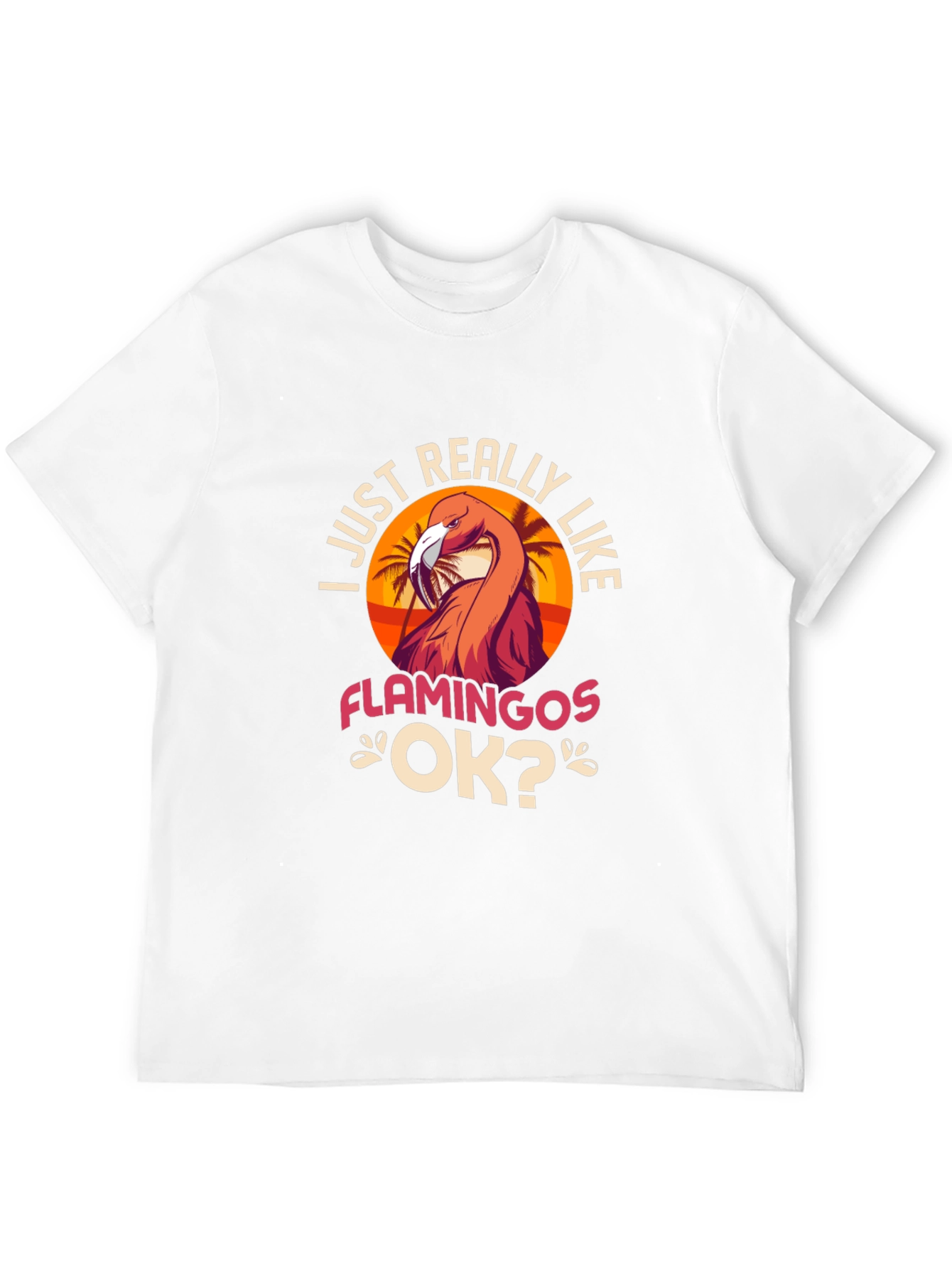 I Just Really Like Flamingos T-Shirt
