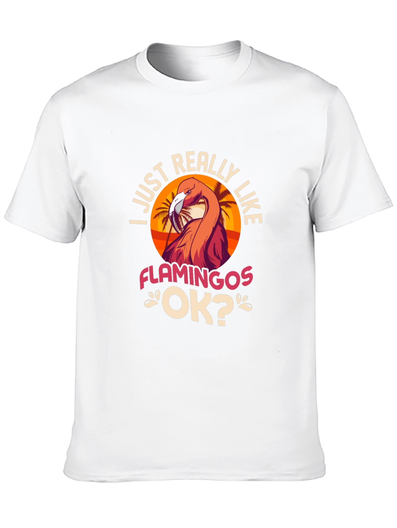 I Just Really Like Flamingos T-Shirt