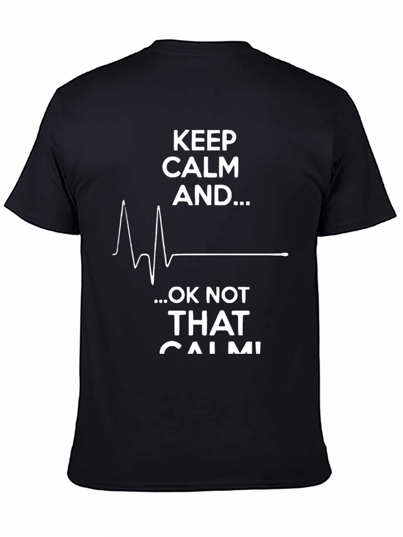 Keep Calm Funny Graphic T-Shirt