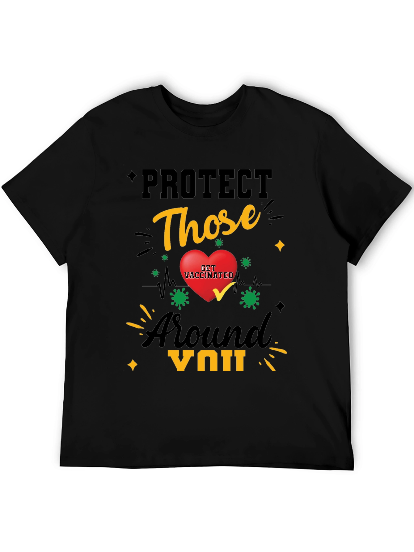 Protect Those Around You T-Shirt