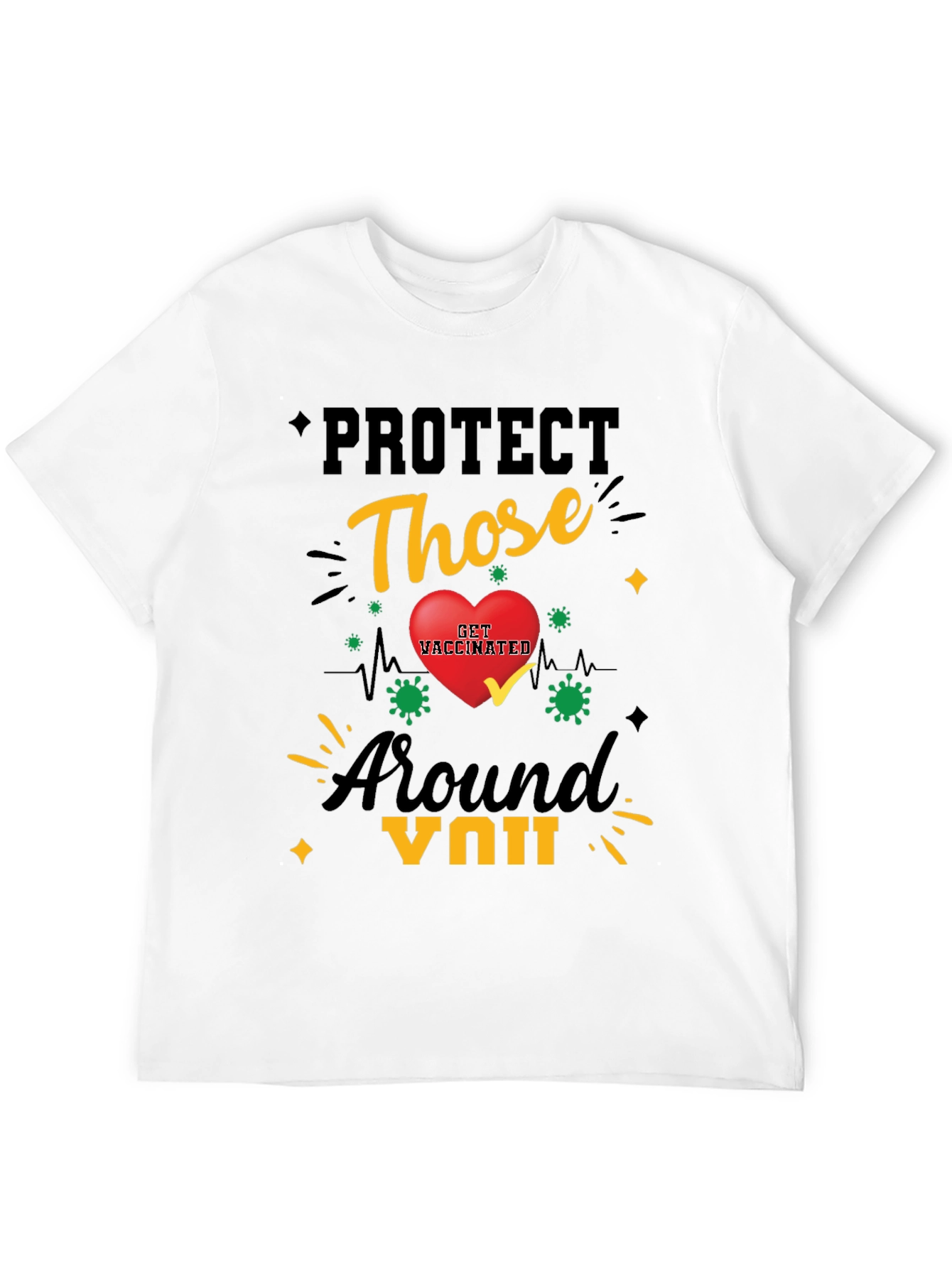 Protect Those Around You T-Shirt